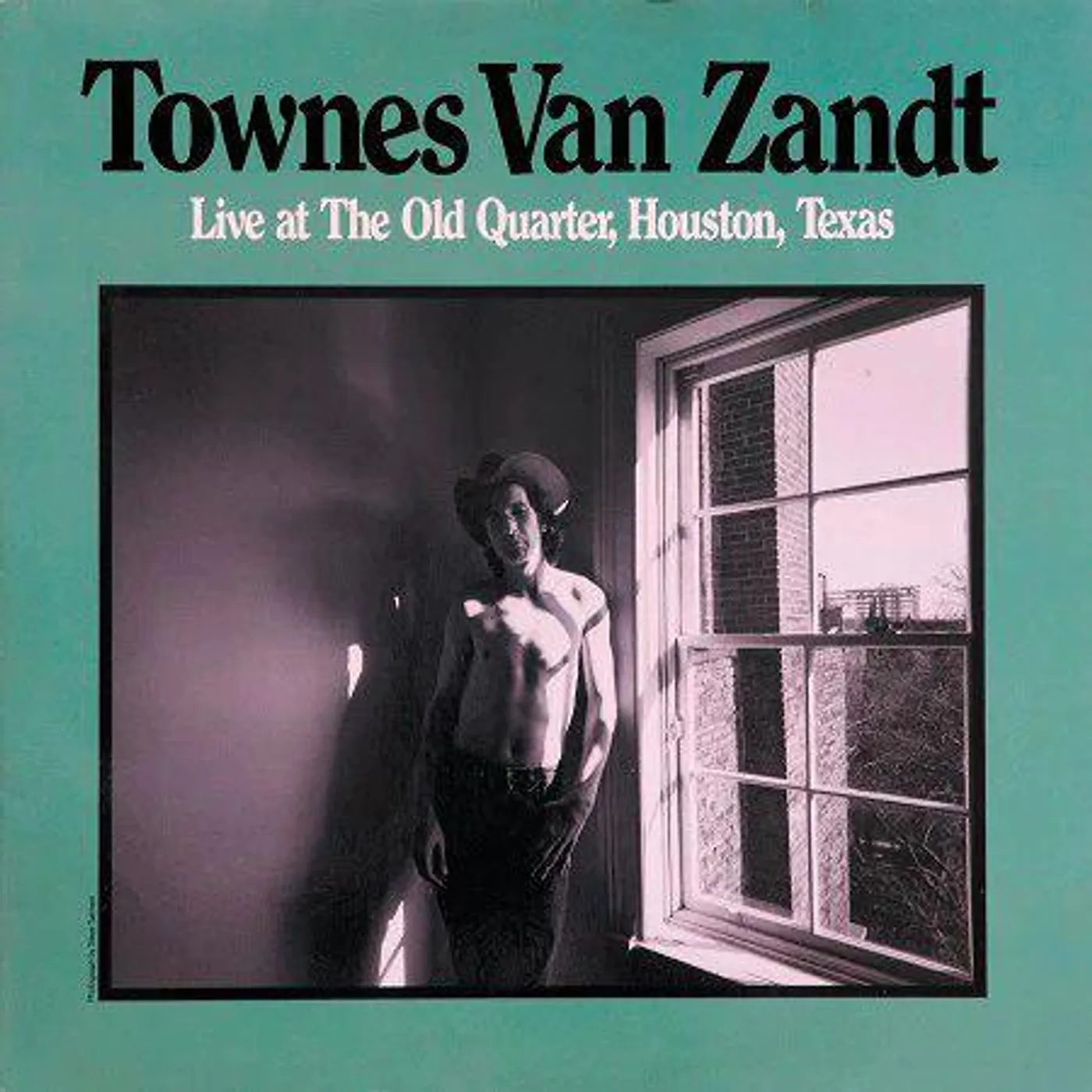Townes Van Zandt LIVE AT THE OLD QUARTER HOUSTON TEXAS Vinyl Record