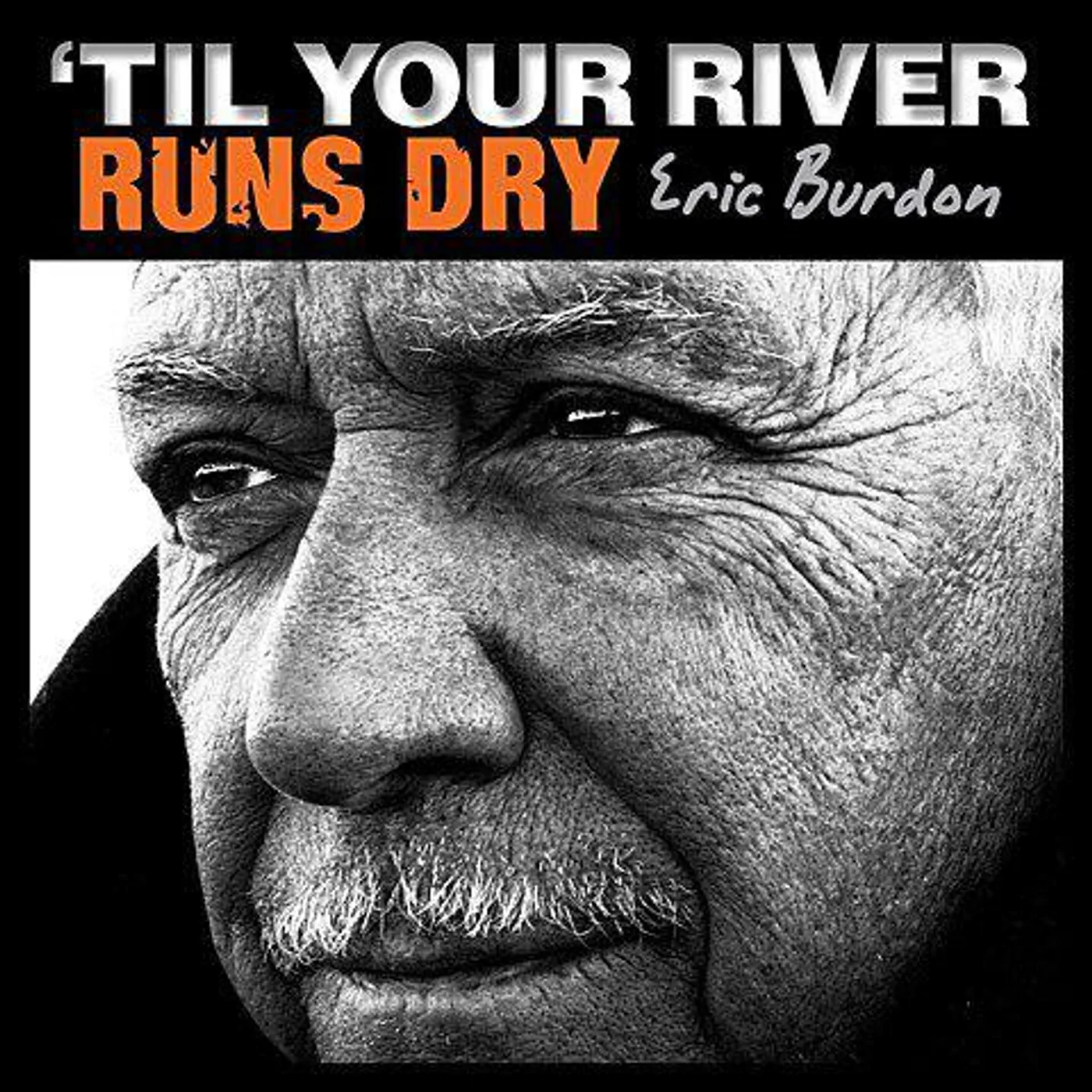 Eric Burdon Til Your River Runs Dry vinyl record