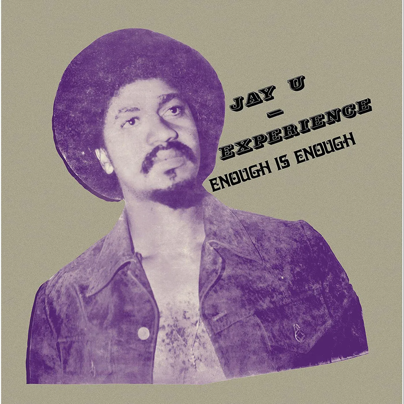 Jay-U Experience Enough Is Enough Vinyl Record