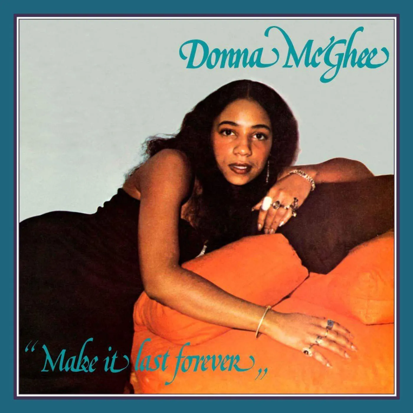 Donna Mcghee MAKE IT LAST FOREVER Vinyl Record