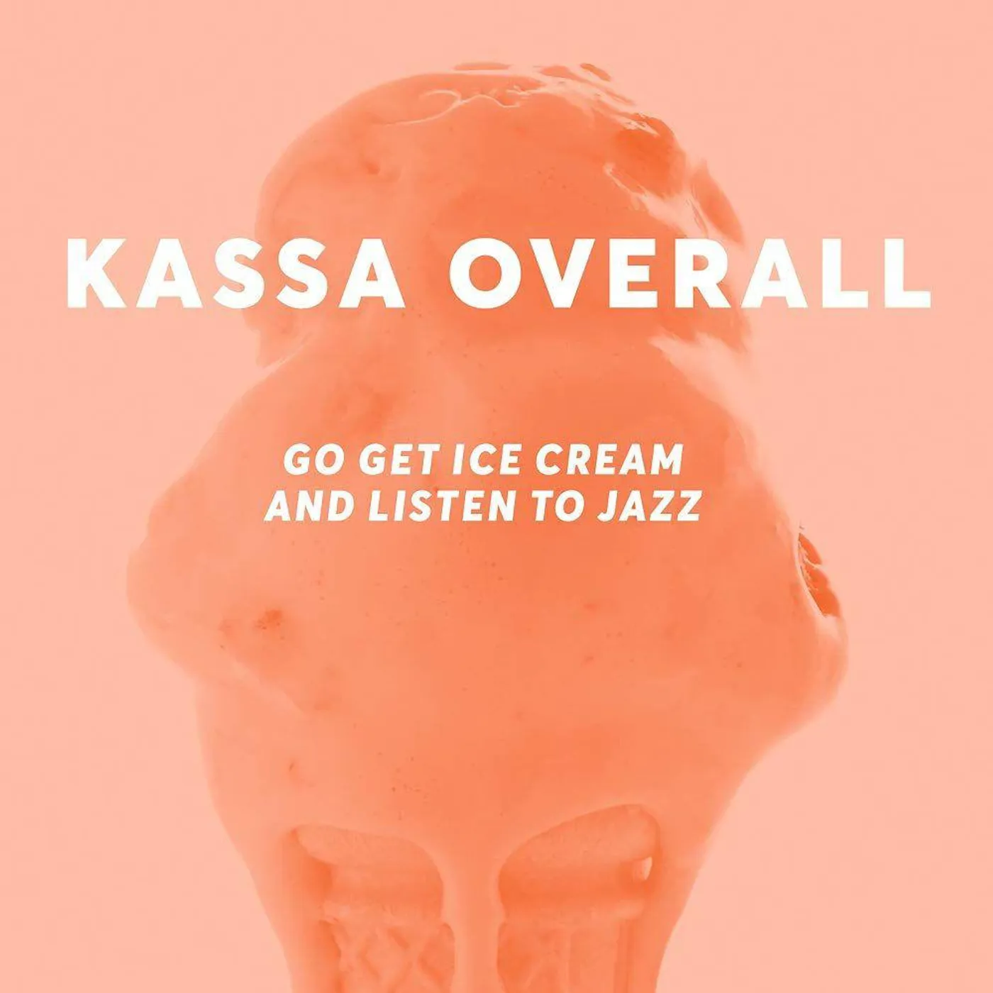 Kassa Overall Go Get Ice Cream & Listen To Jazz (White) Vinyl Record