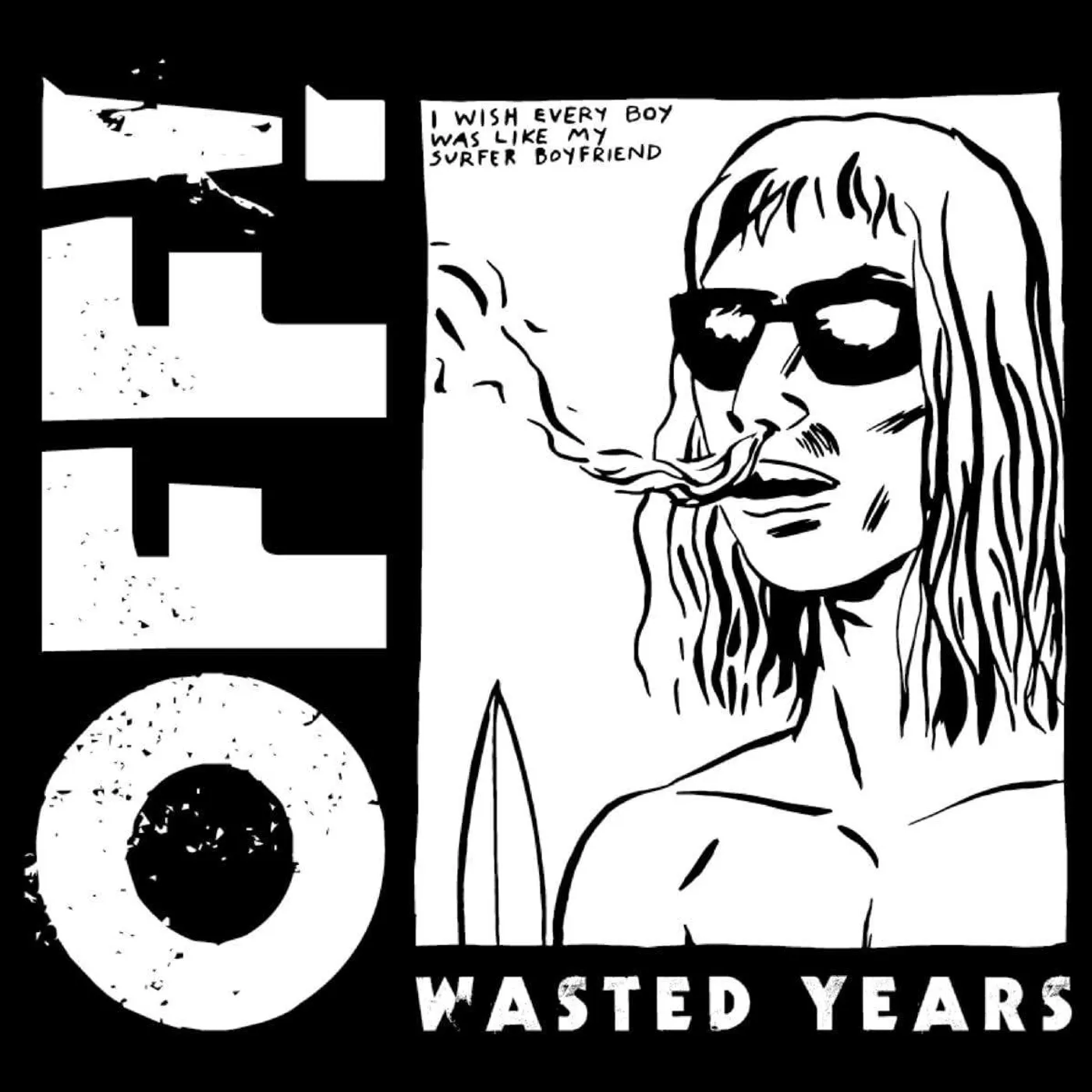 OFF! Wasted Years Vinyl Record