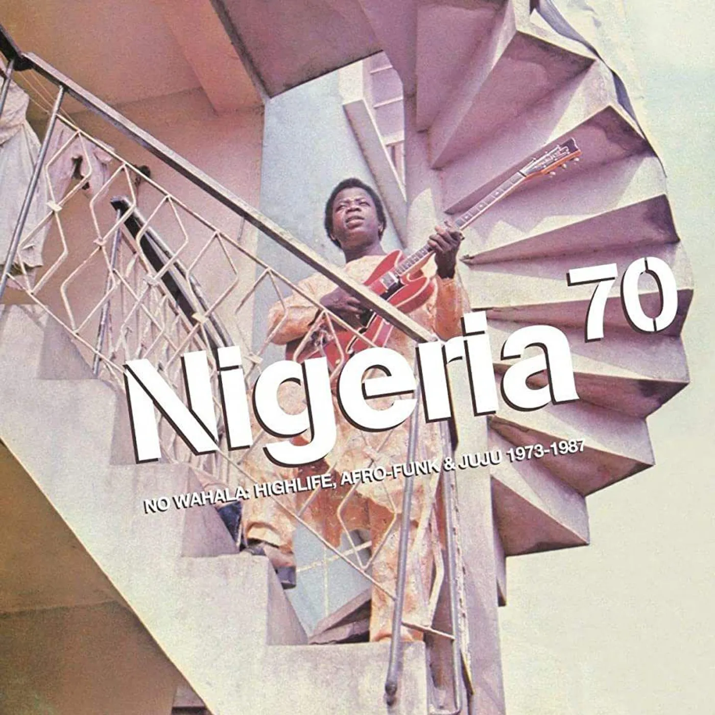 Various Artists  Nigeria 70: No Wahala: Highlife, Afro-funk & Juju 1973-1987 (2LP/DL) Vinyl Record
