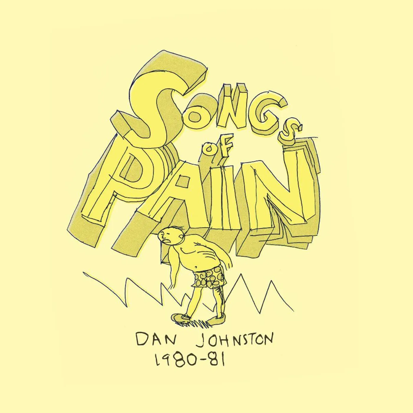 Daniel Johnston SONGS OF PAIN (2LP) Vinyl Record