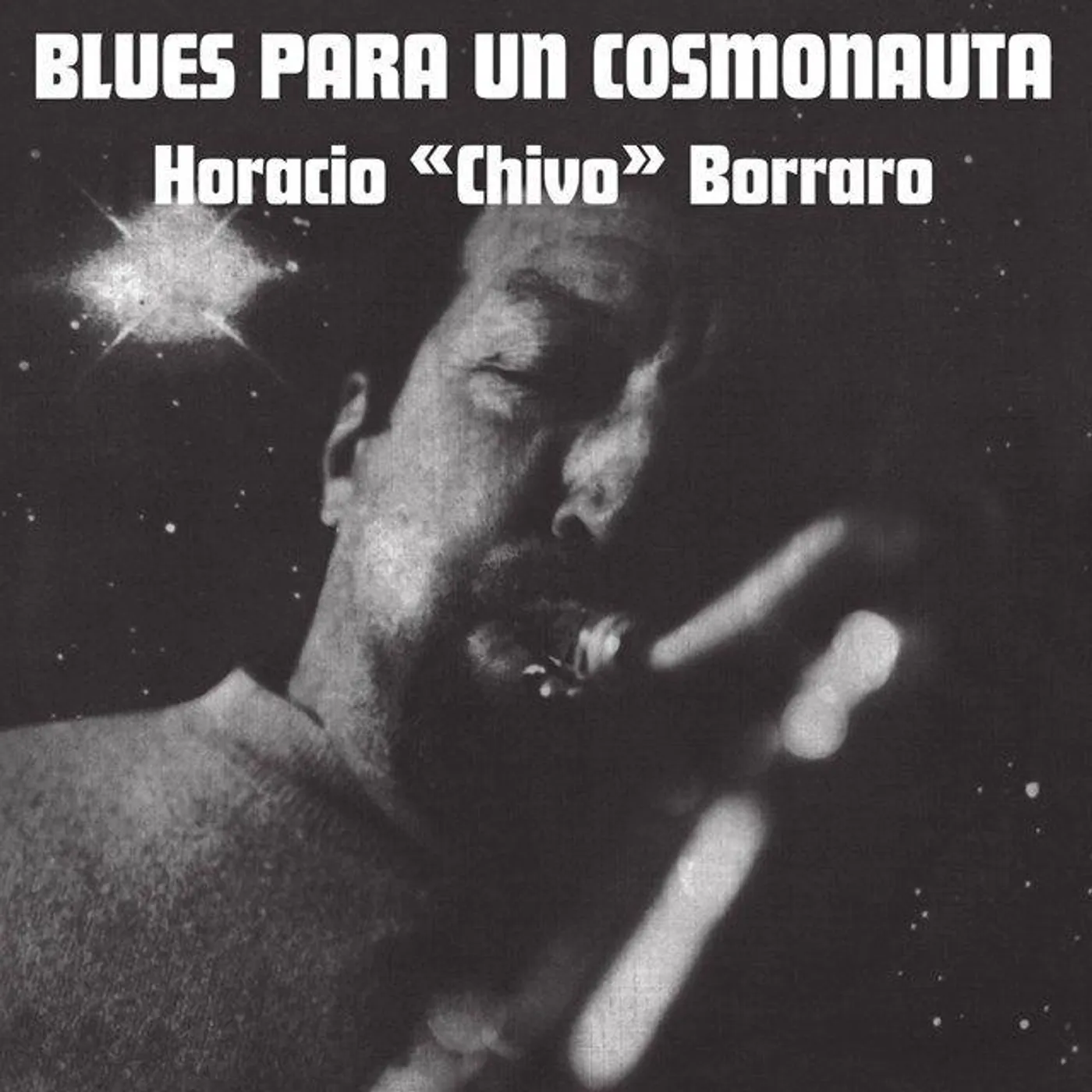 Horacio Chivo Borraro Blues Para Un Cosmonauta Vinyl Record