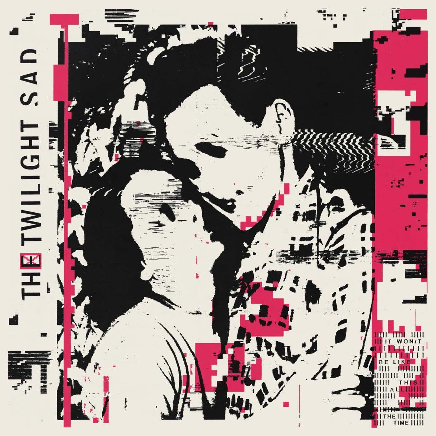 The Twilight Sad It Won't Be Like This All The Time Vinyl Record