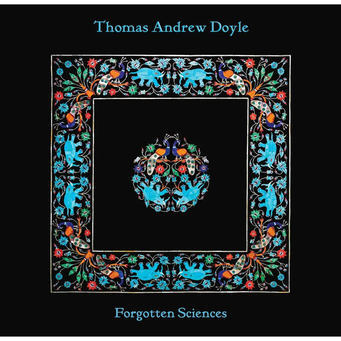 Thomas Andrew Doyle Forgotten Sciences Vinyl Record