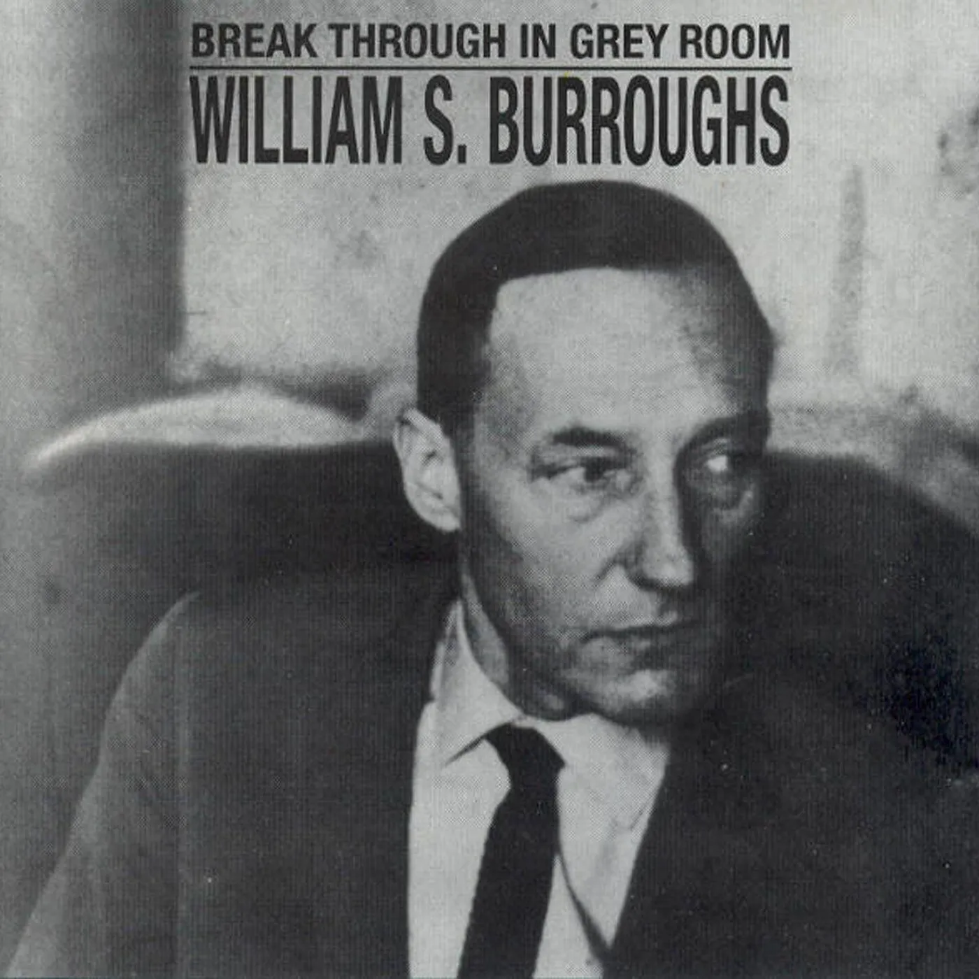 William S. Burroughs Break Through In Grey Room (White) Vinyl Record