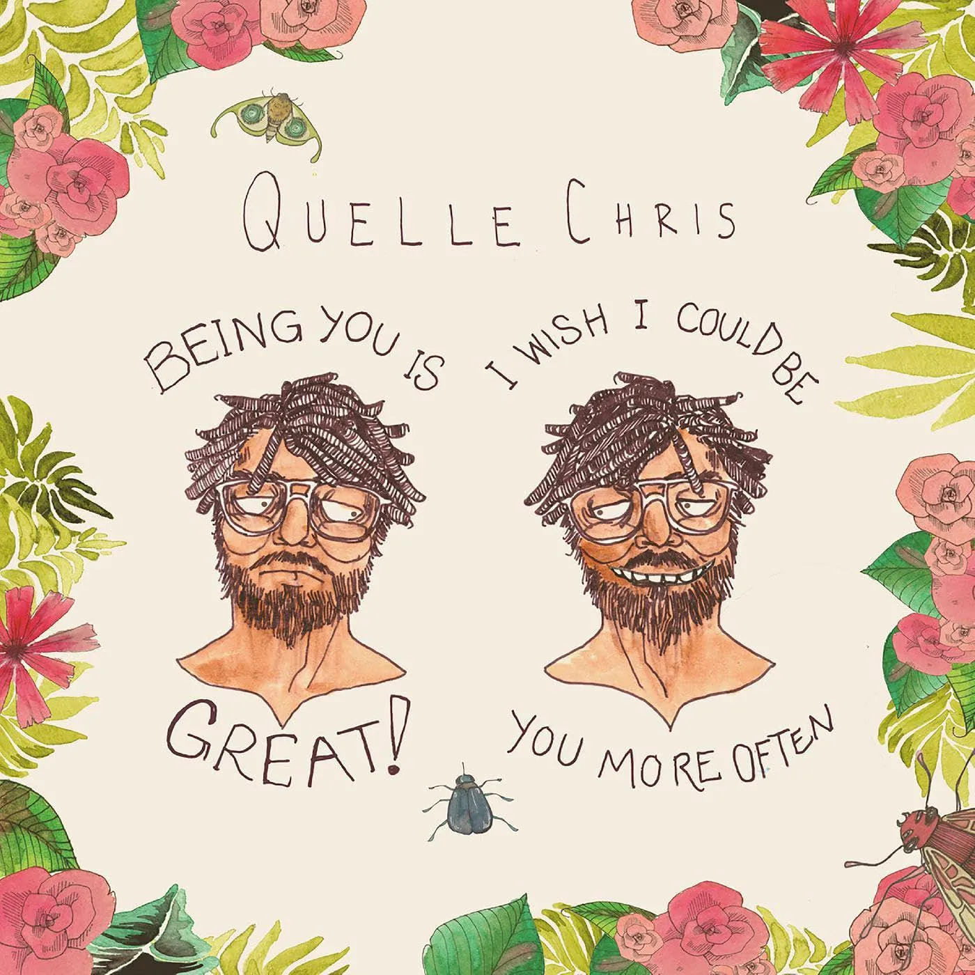 Quelle Chris Being You Is Great, I Wish I Could Be You More Often (Multi Color Splatter) Vinyl Record