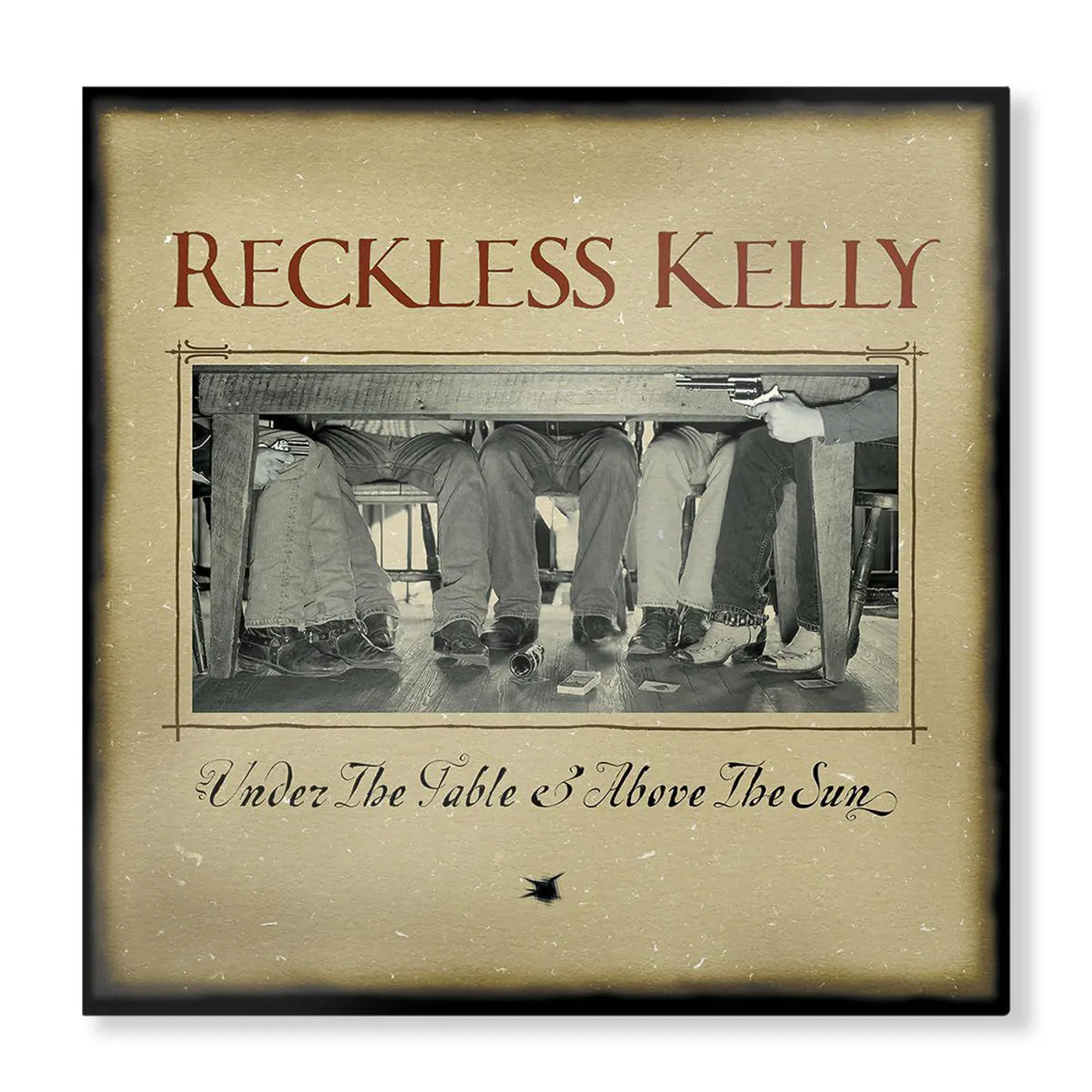 Reckless Kelly Under The Table & Above The Sun (20th Anniversary) Vinyl Record
