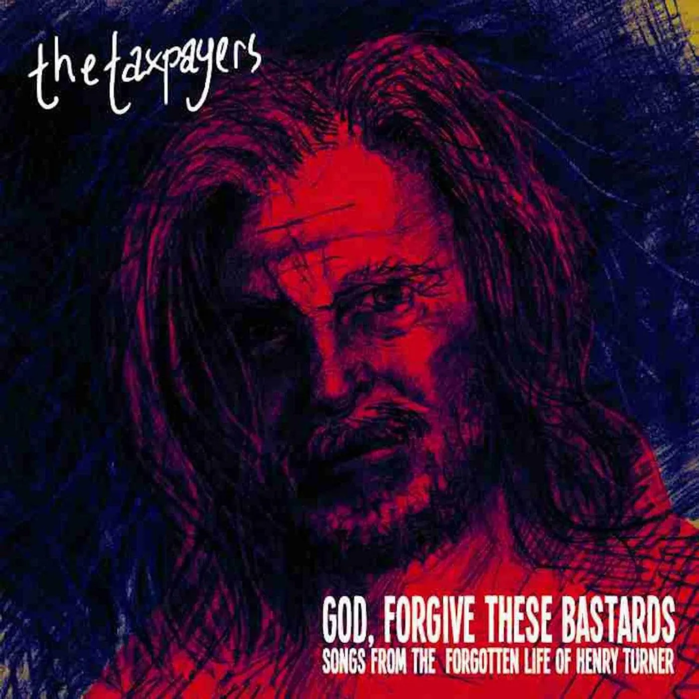 The Taxpayers "God, Forgive These Bastards" Songs From The Forgotten Life Of Henry Turner (2LP/Transparent Yellow) Vinyl Record