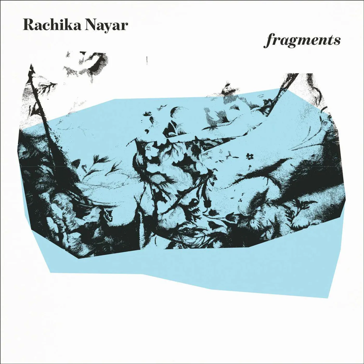 Rachika Nayar FRAGMENTS (EXPANDED) Vinyl Record
