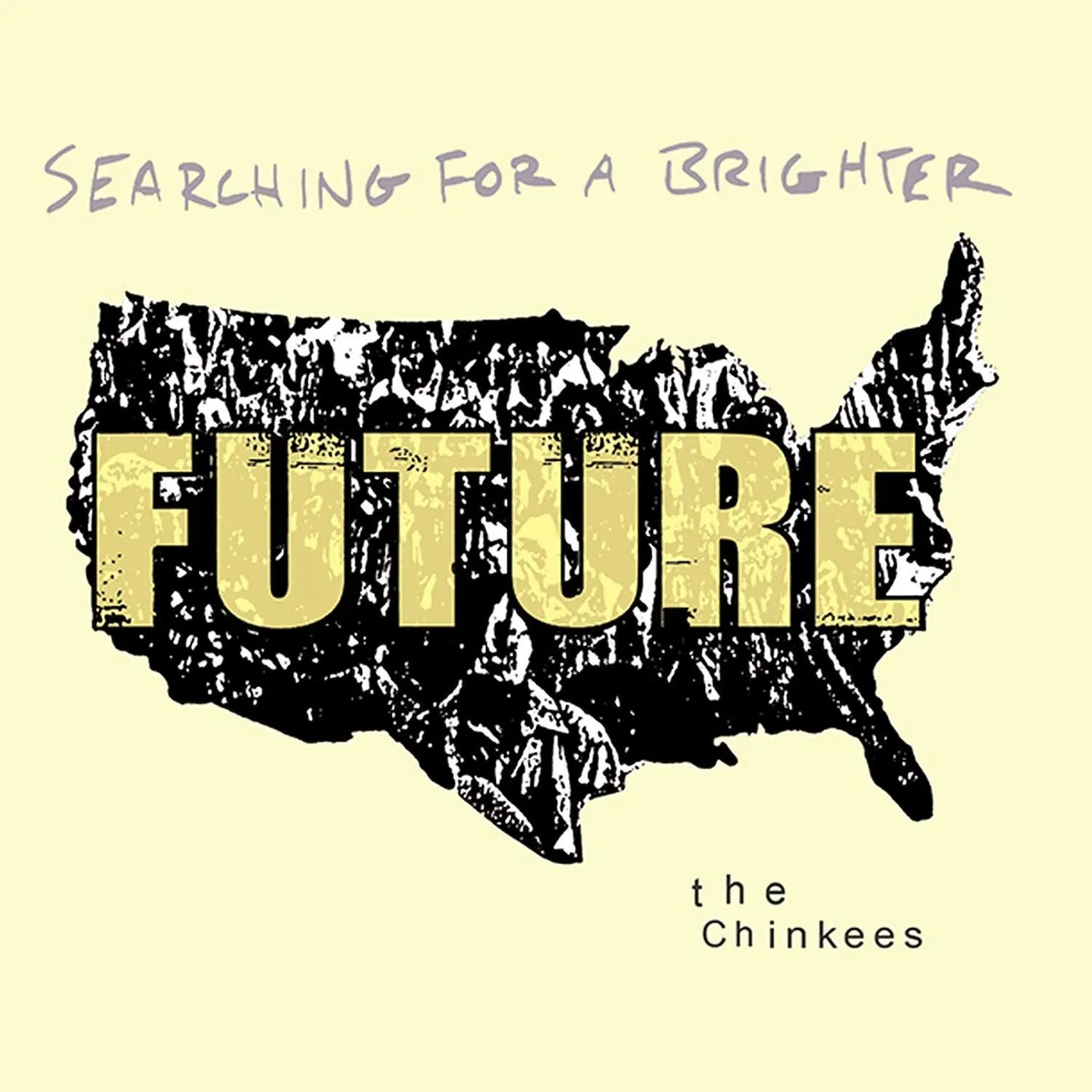 The Chinkees SEARCHING FOR A BRIGHTER FUTURE Vinyl Record