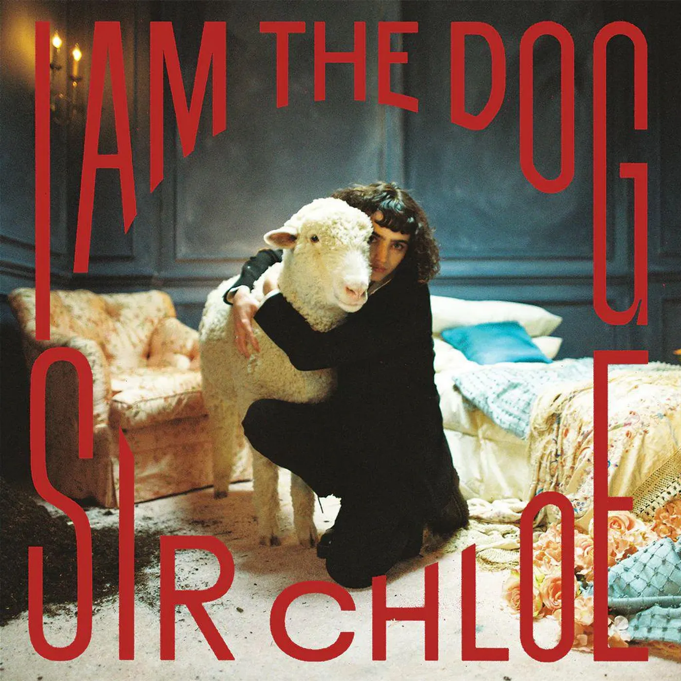 Sir Chloe I Am The Dog Vinyl Record