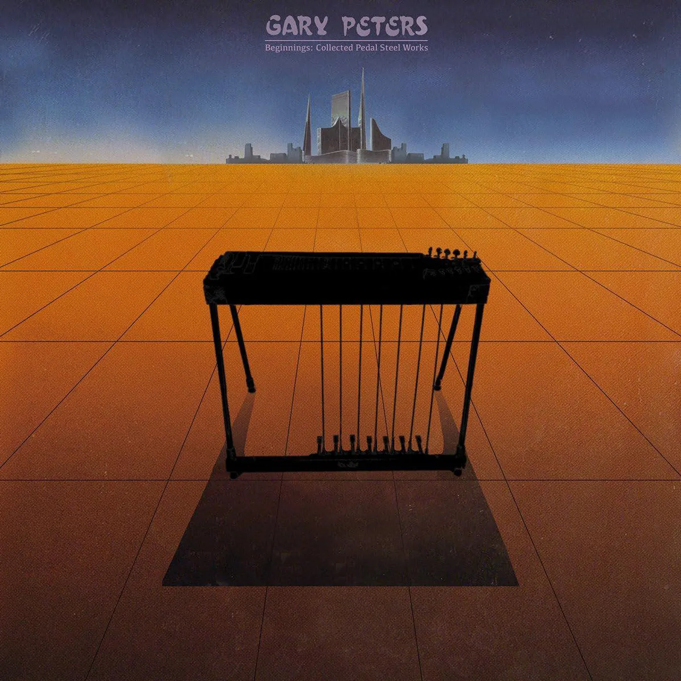 Gary Peters BEGINNINGS: COLLECTED PEDAL STEEL GUITAR WORKS Vinyl Record