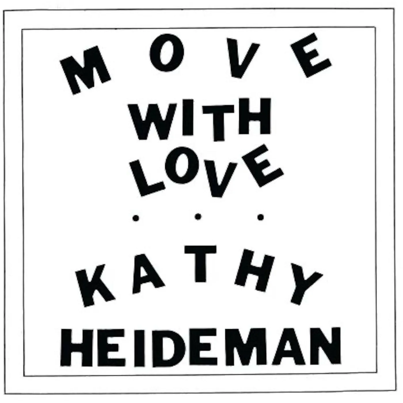 Kathy Heideman MOVE WITH LOVE (JAVA VINYL) Vinyl Record