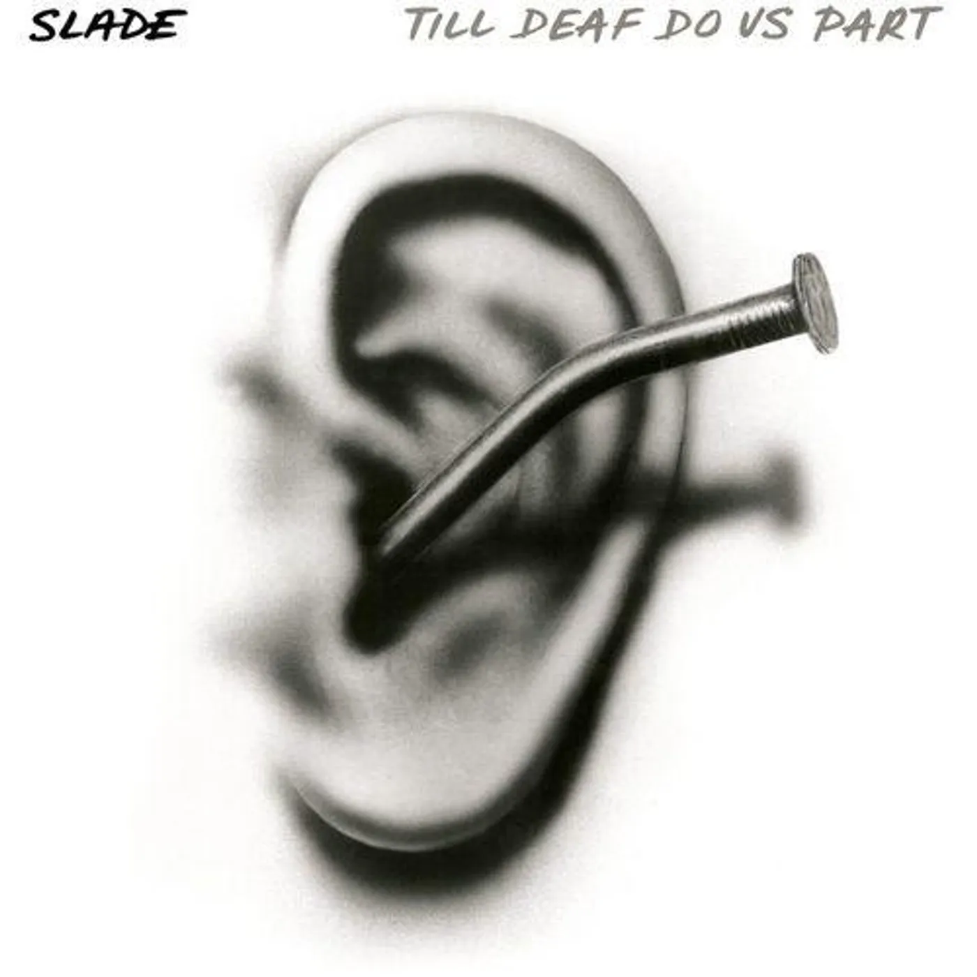 Slade TILL DEAF DO US PART Vinyl Record