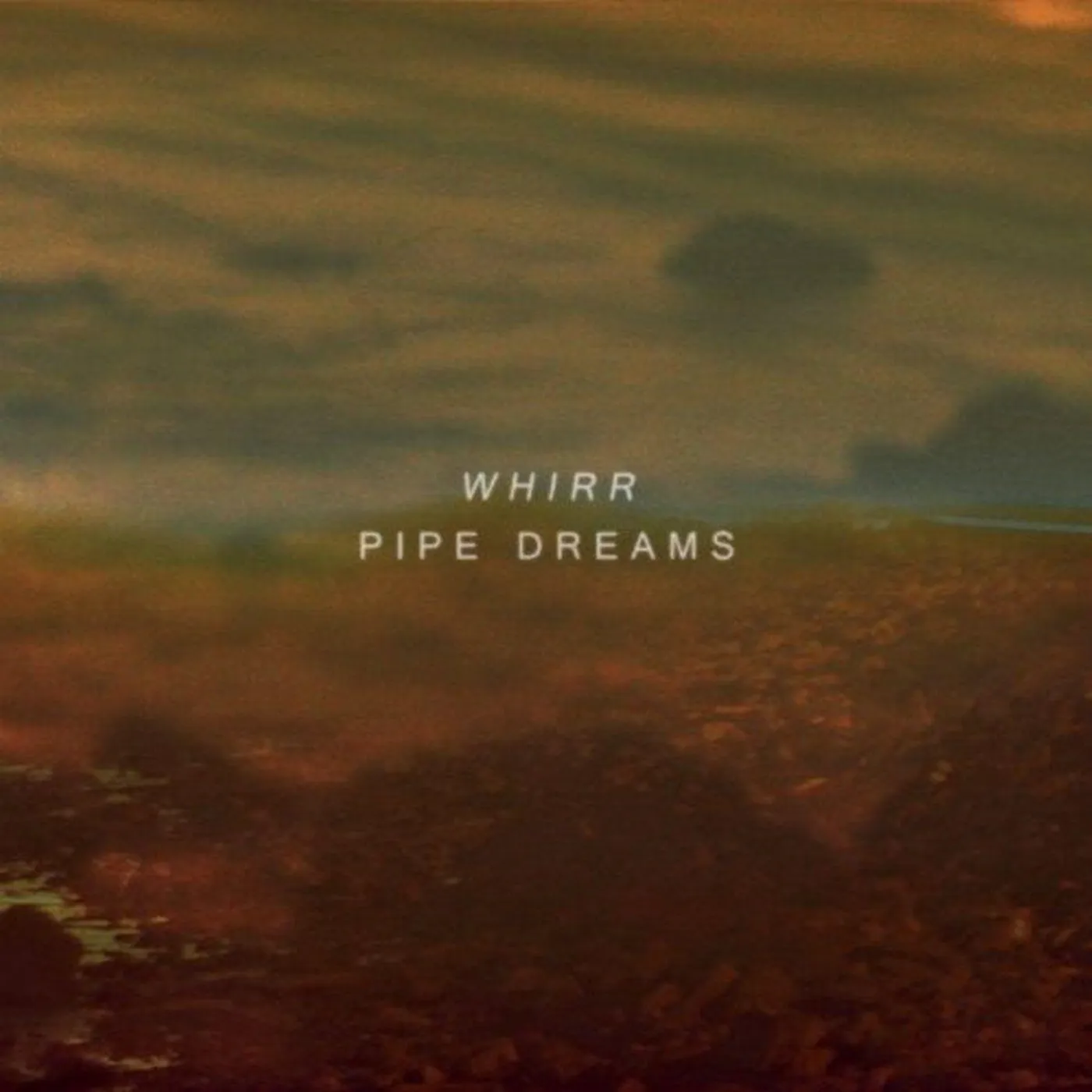 Whirr PIPE DREAMS Vinyl Record
