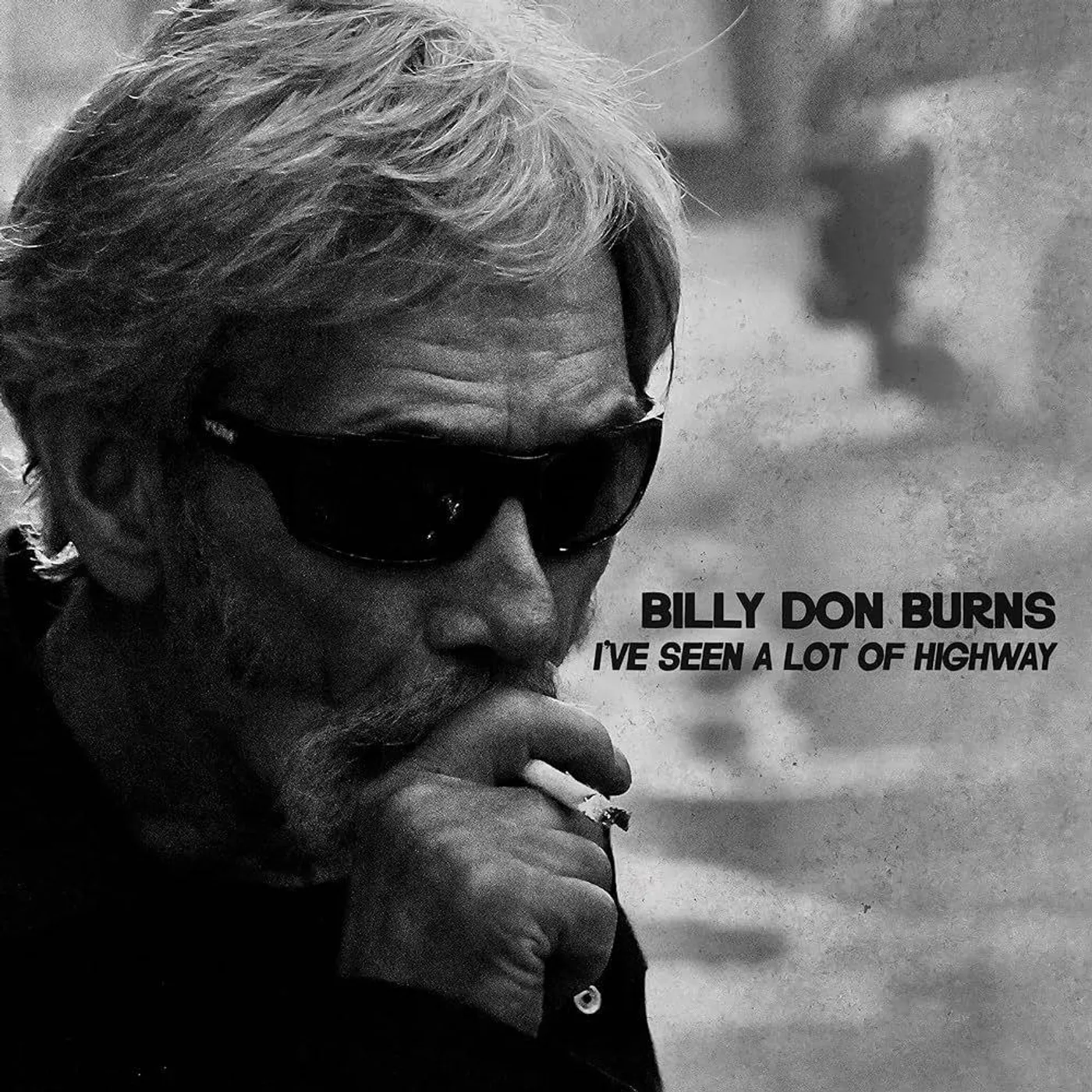 Billy Don Burns I've Seen A Lot Of Highway Vinyl Record