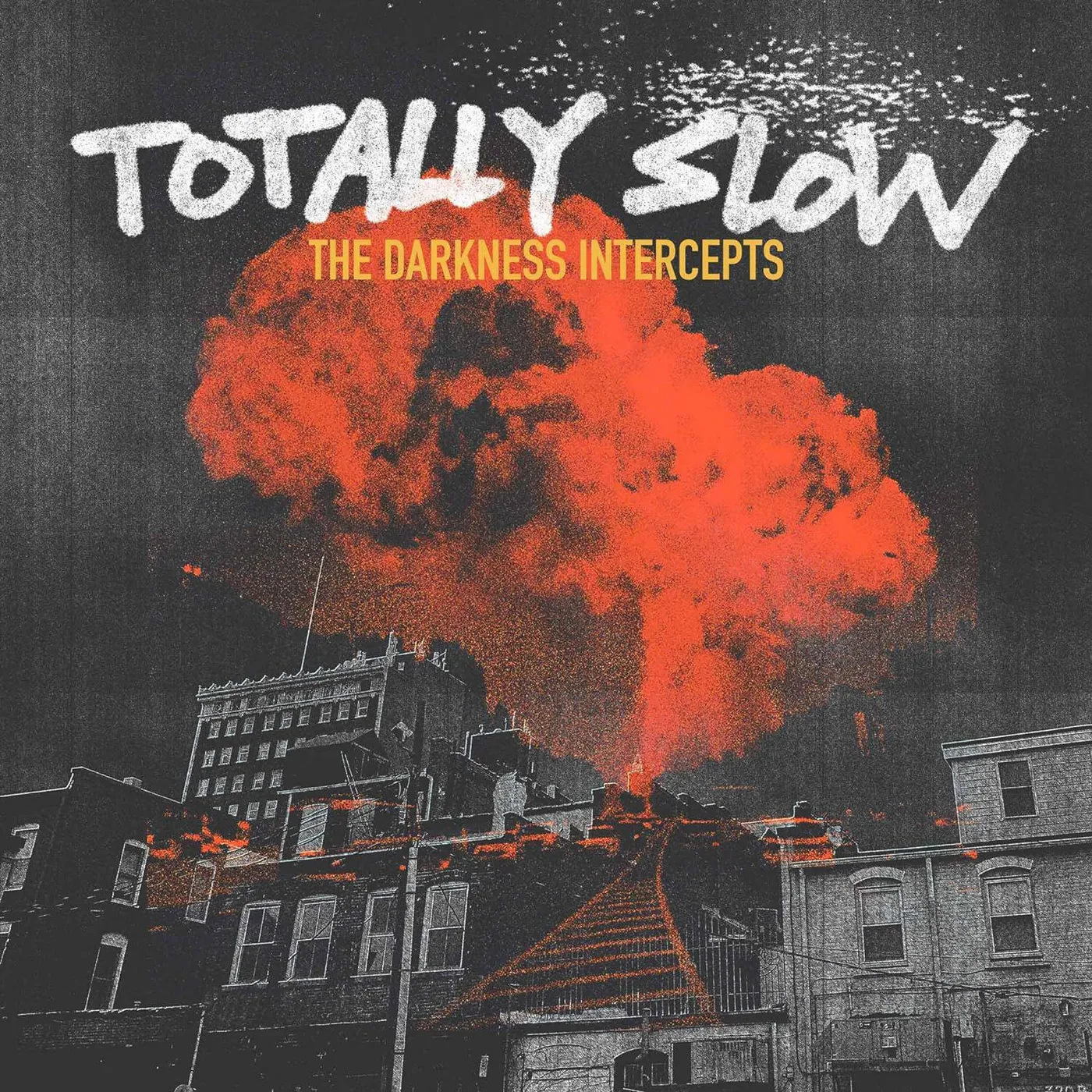 Totally Slow The Darkness Intercepts (Explicit Content) [Orange] Vinyl Record