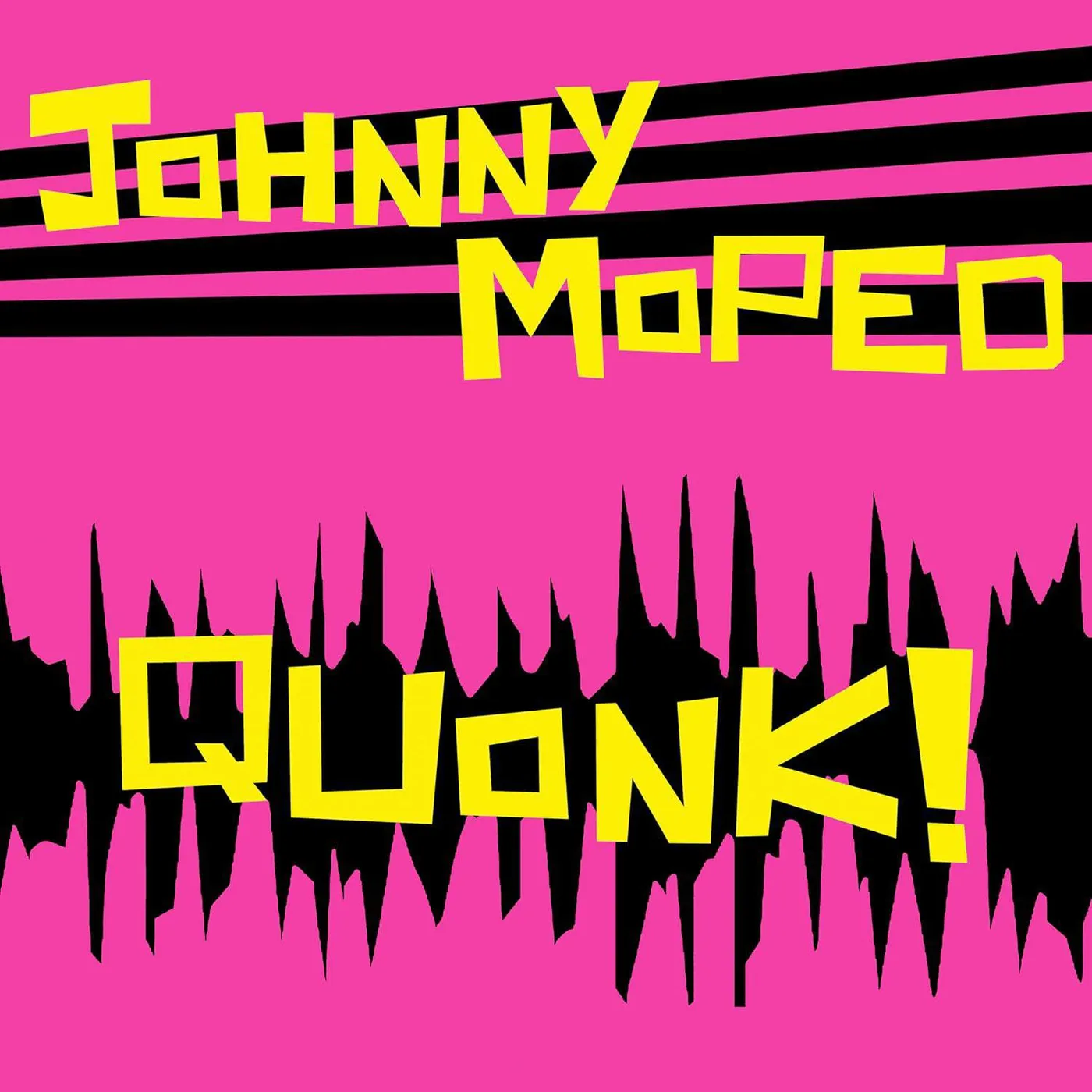 Johnny Moped Quonk! Vinyl Record