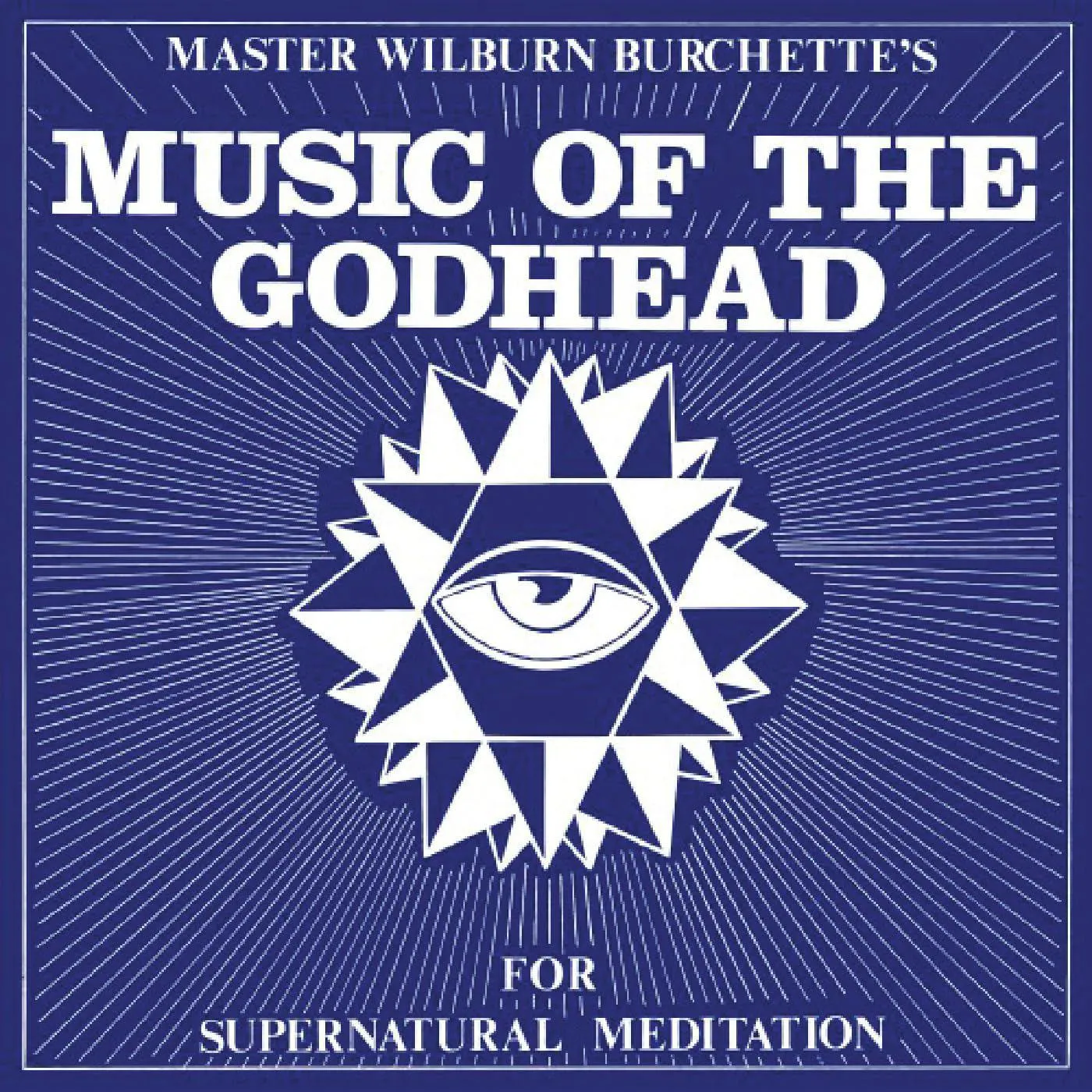 Master Wilburn Burchette Music of the Godhead (Psychic Fire) Vinyl Record