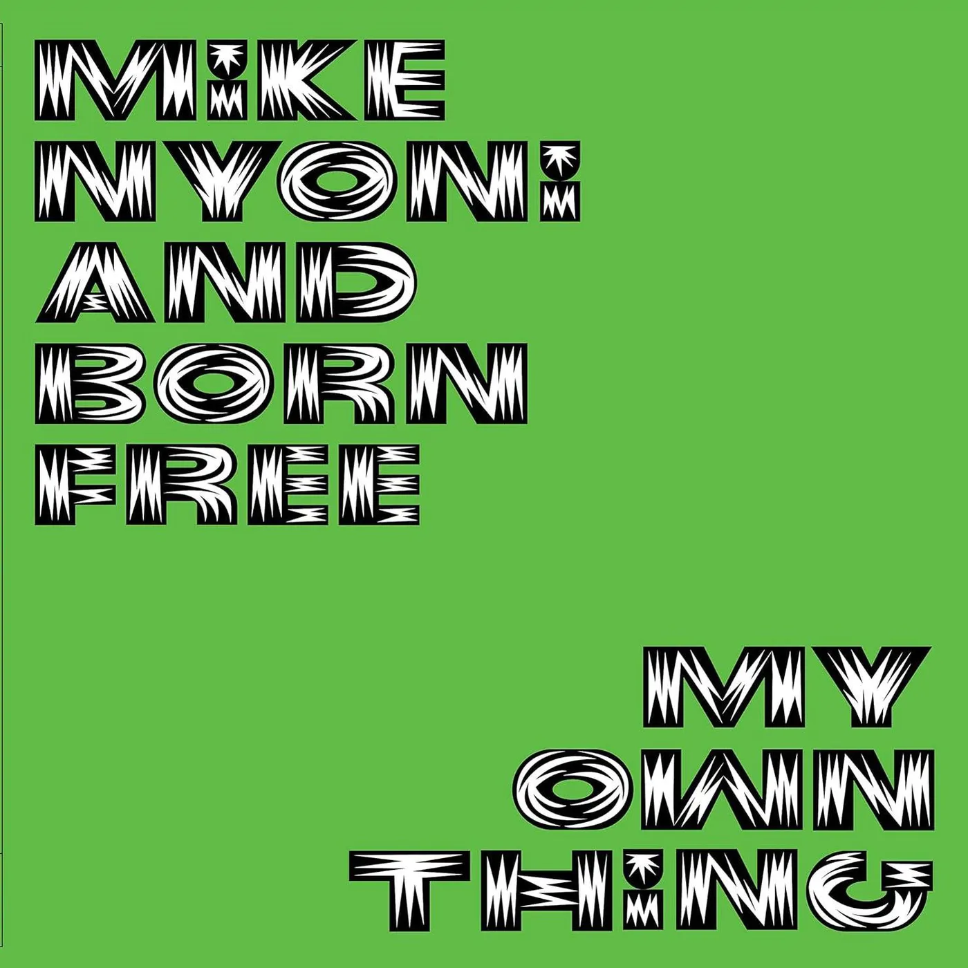 Mike Nyoni and Born Free My Own Thing Vinyl Record