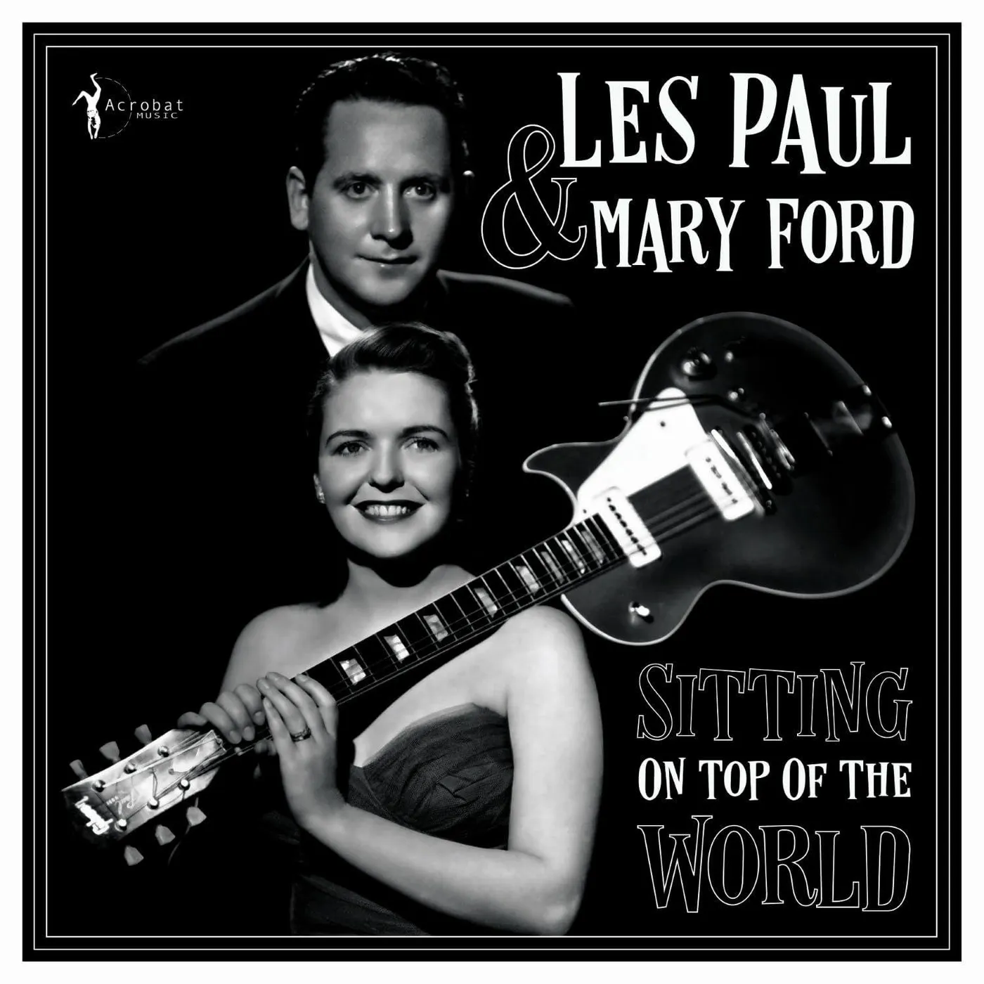 Les Paul & Mary Ford Sitting On Top Of The World: 1950-55 Vinyl Record