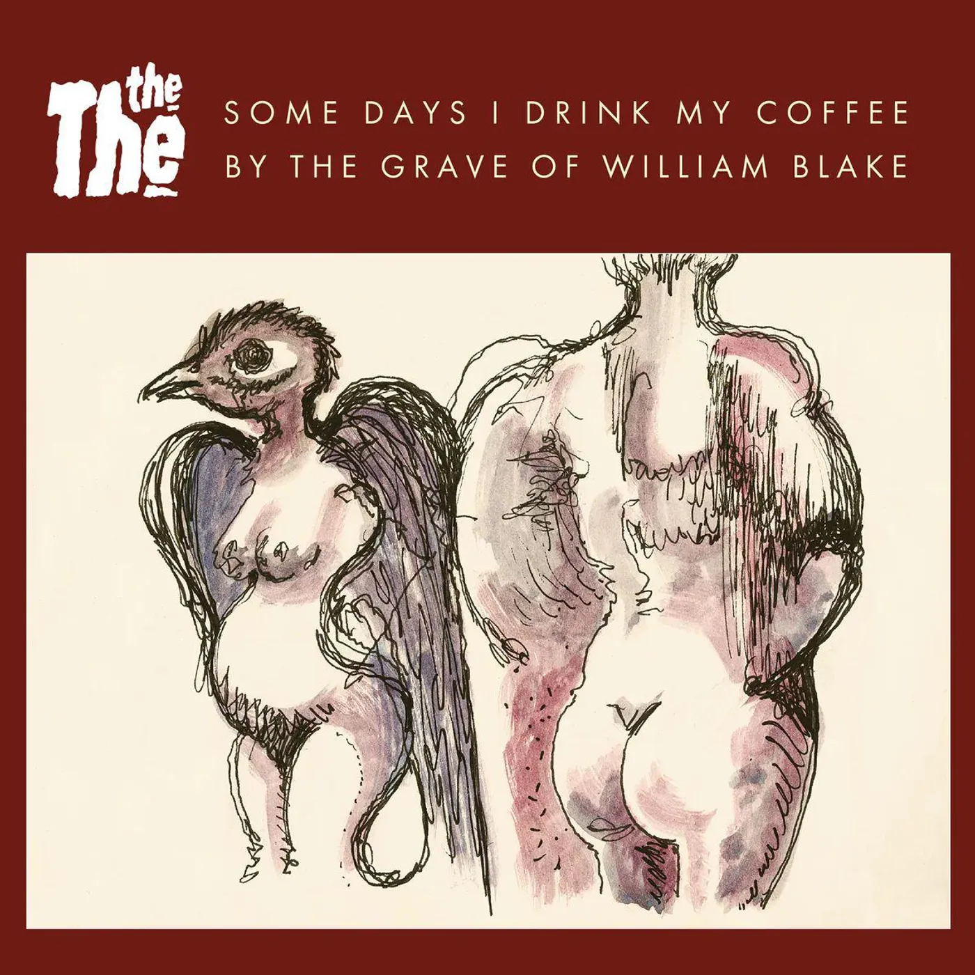 The The Some Days I Drink My Coffee By The Grave Of William Blake Vinyl Record