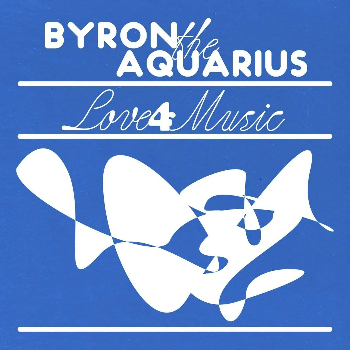 Byron the Aquarius LOVE 4 MUSIC (EP) Vinyl Record