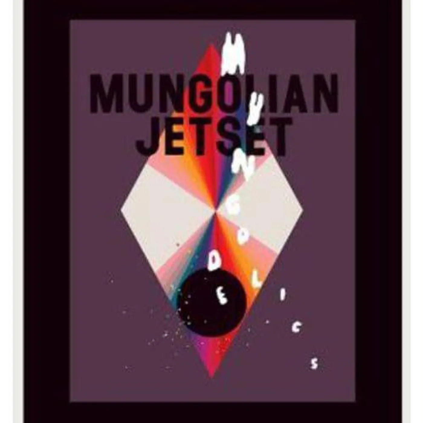 Mungolian Jetset Mungodelics Vinyl Record
