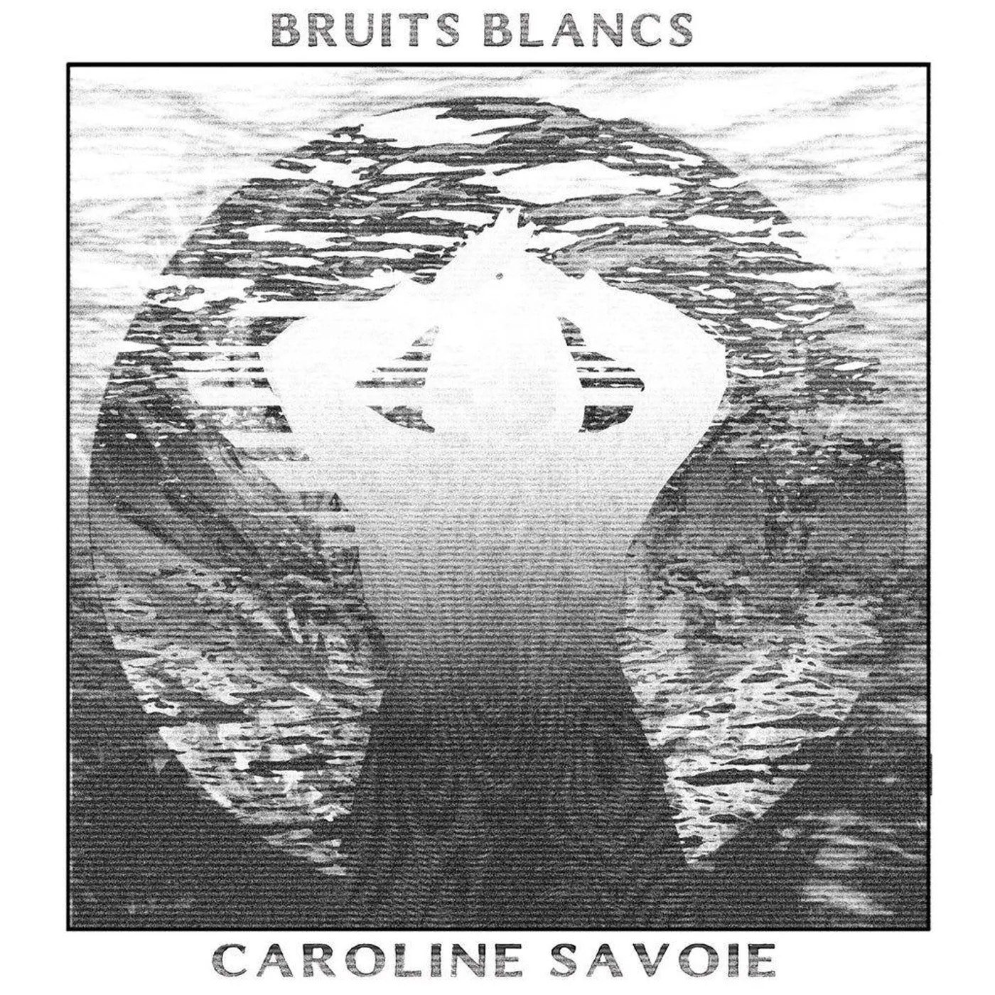 Caroline Savoie BRUITS BLANCS Vinyl Record