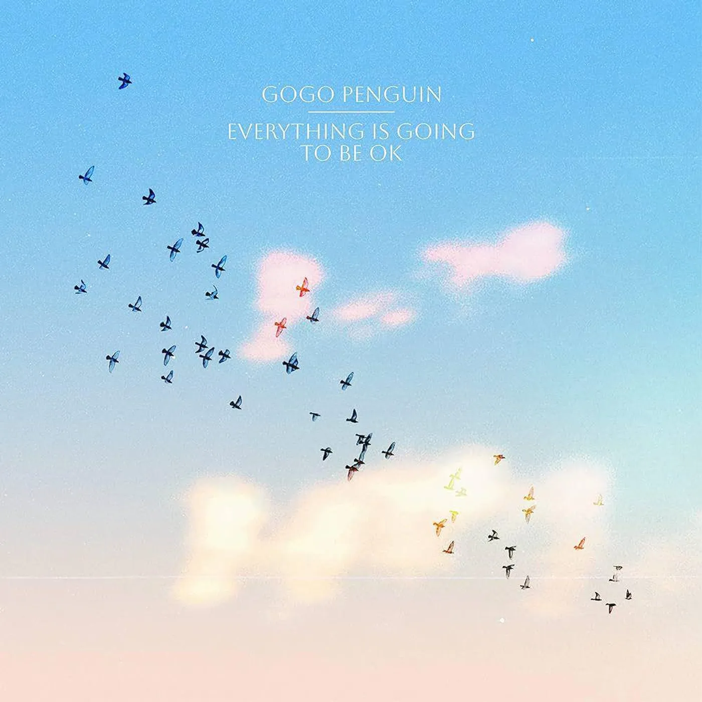 GoGo Penguin EVERYTHING IS GOING TO BE OK Vinyl Record