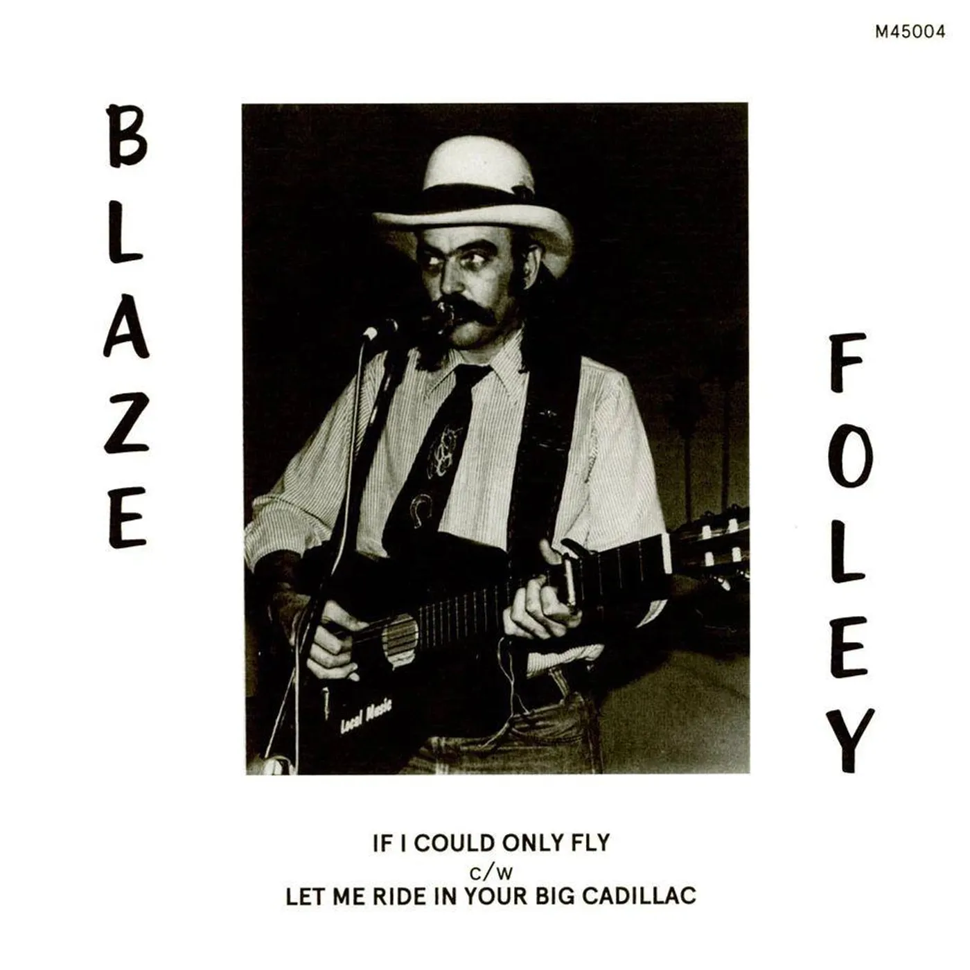 Blaze Foley If I Could Only Fly / Let Me Ride In Your Big Cadillac Vinyl Record