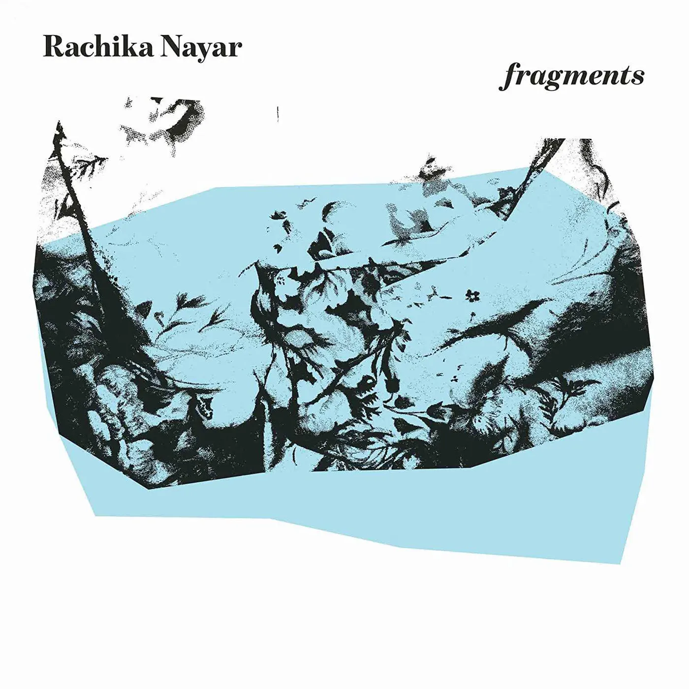 Rachika Nayar Fragments - Expanded Vinyl Record