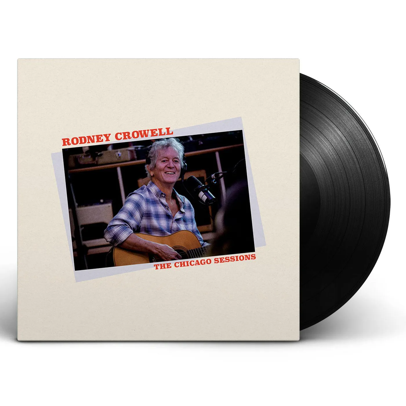 Rodney Crowell The Chicago Sessions Vinyl Record