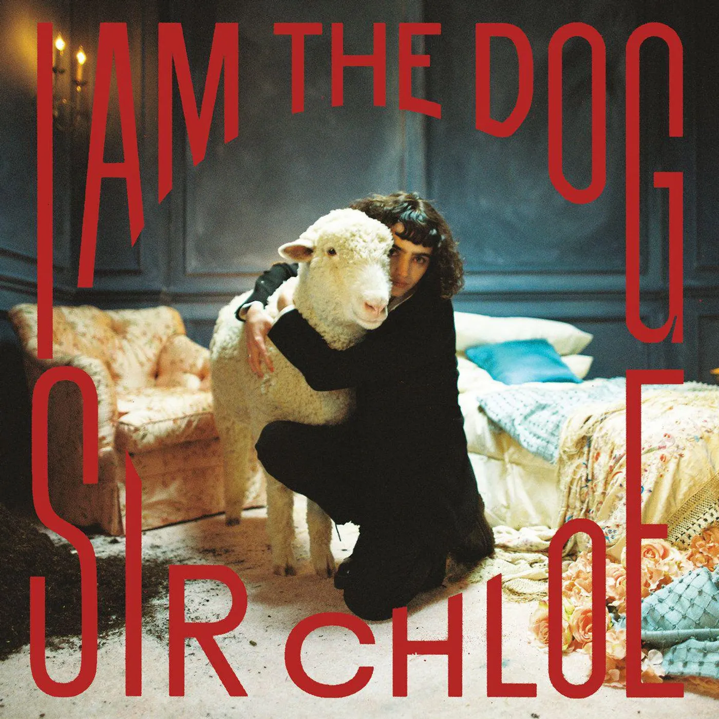 Sir Chloe I Am The Dog Vinyl Record