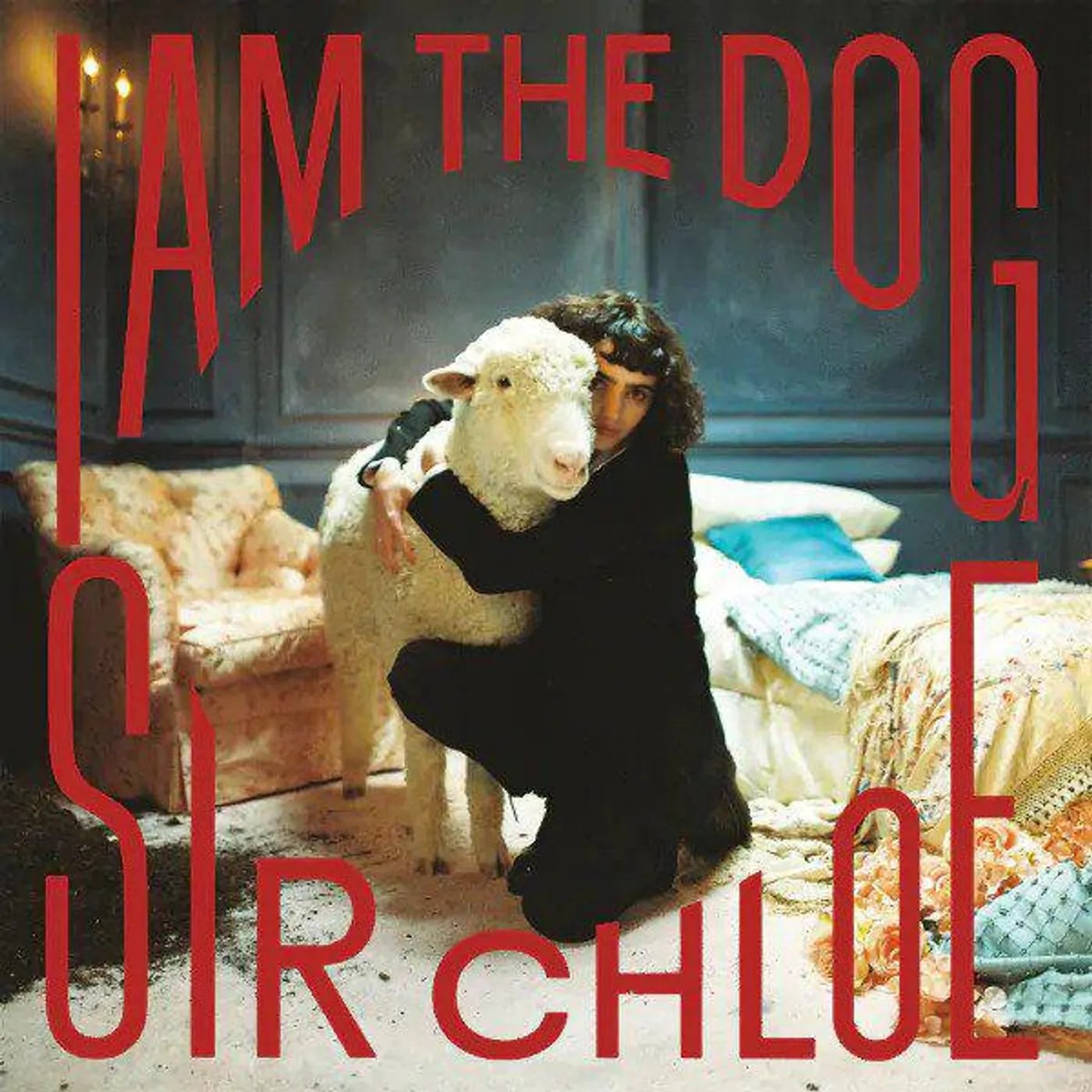 Sir Chloe I Am The Dog Vinyl Record
