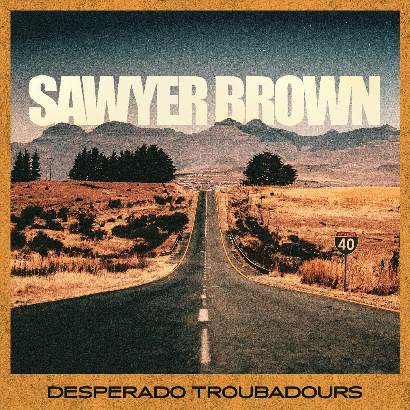 Sawyer Brown Desperado Troubadours Vinyl Record