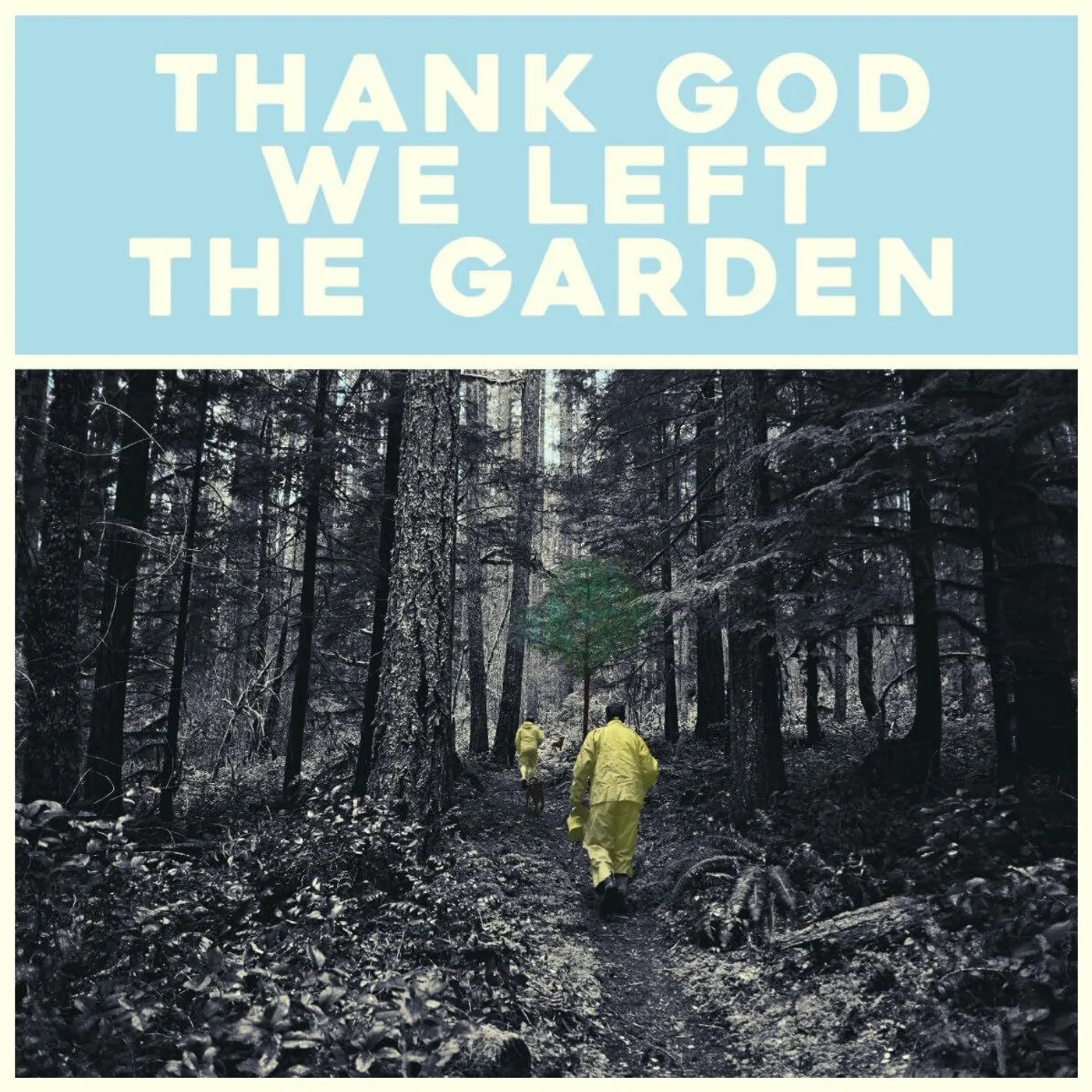 Jeffrey Martin THANK GOD WE LEFT THE GARDEN Vinyl Record