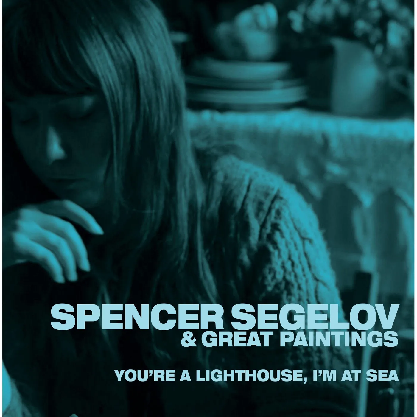 Spencer Segelov & Great Paintings You're A Lighthouse, I'm At Sea Vinyl Record