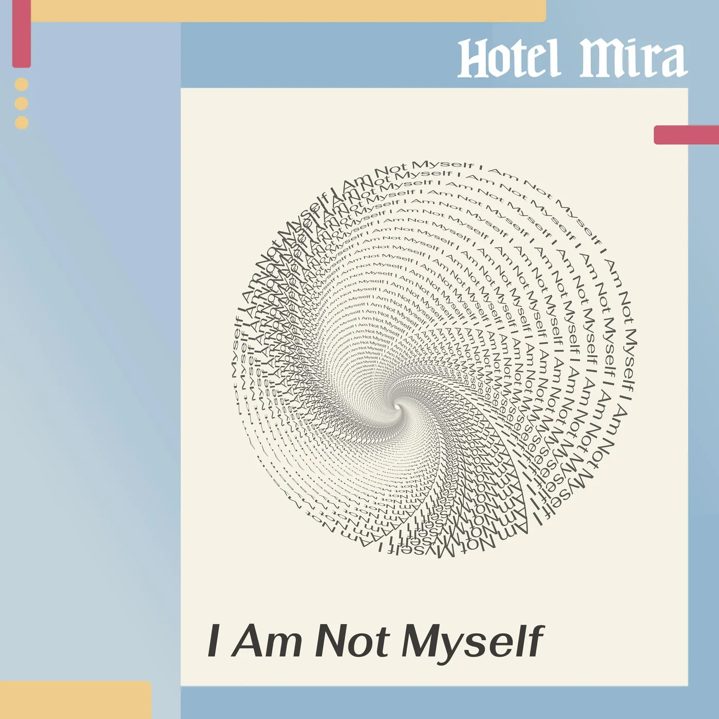 Hotel Mira I AM NOT MYSELF Vinyl Record