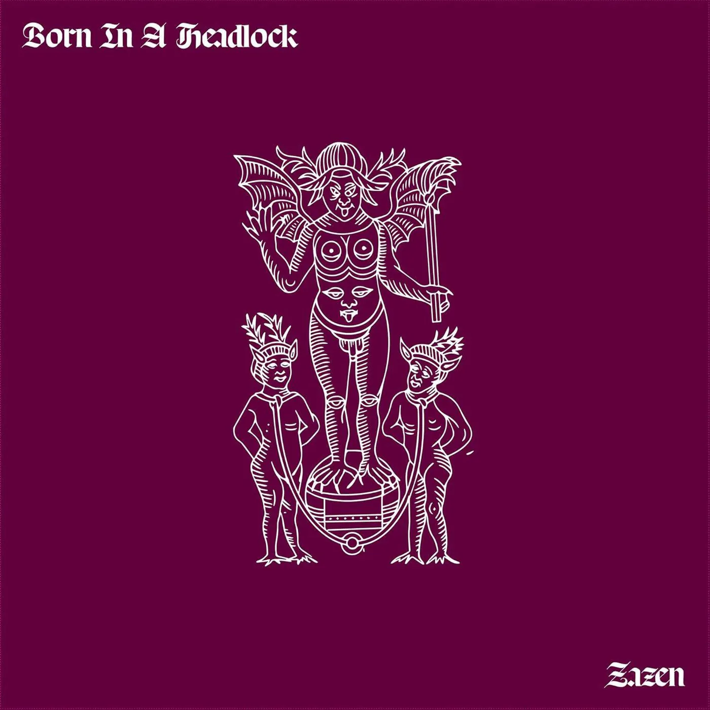 Born In A Headlock Zaden Vinyl Record