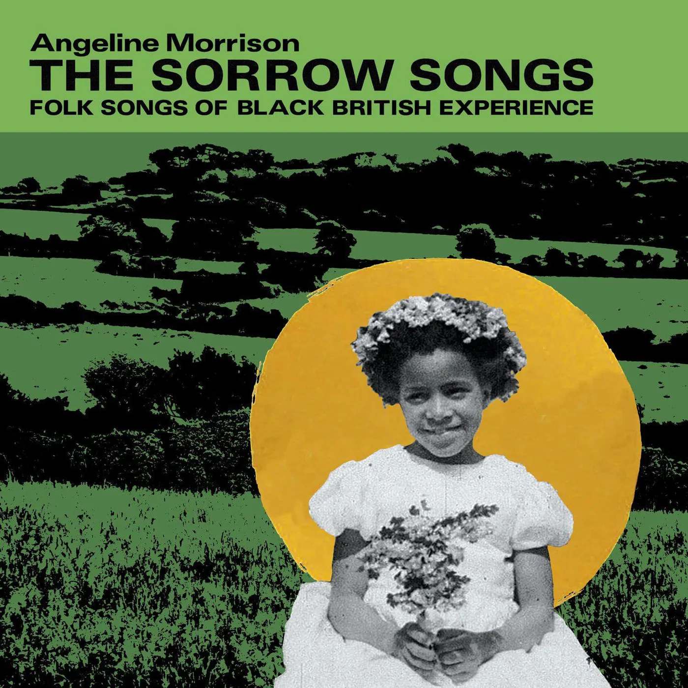 Angeline Morrison Sorrow Songs : Folk Songs Of Black British (Green) Vinyl Record