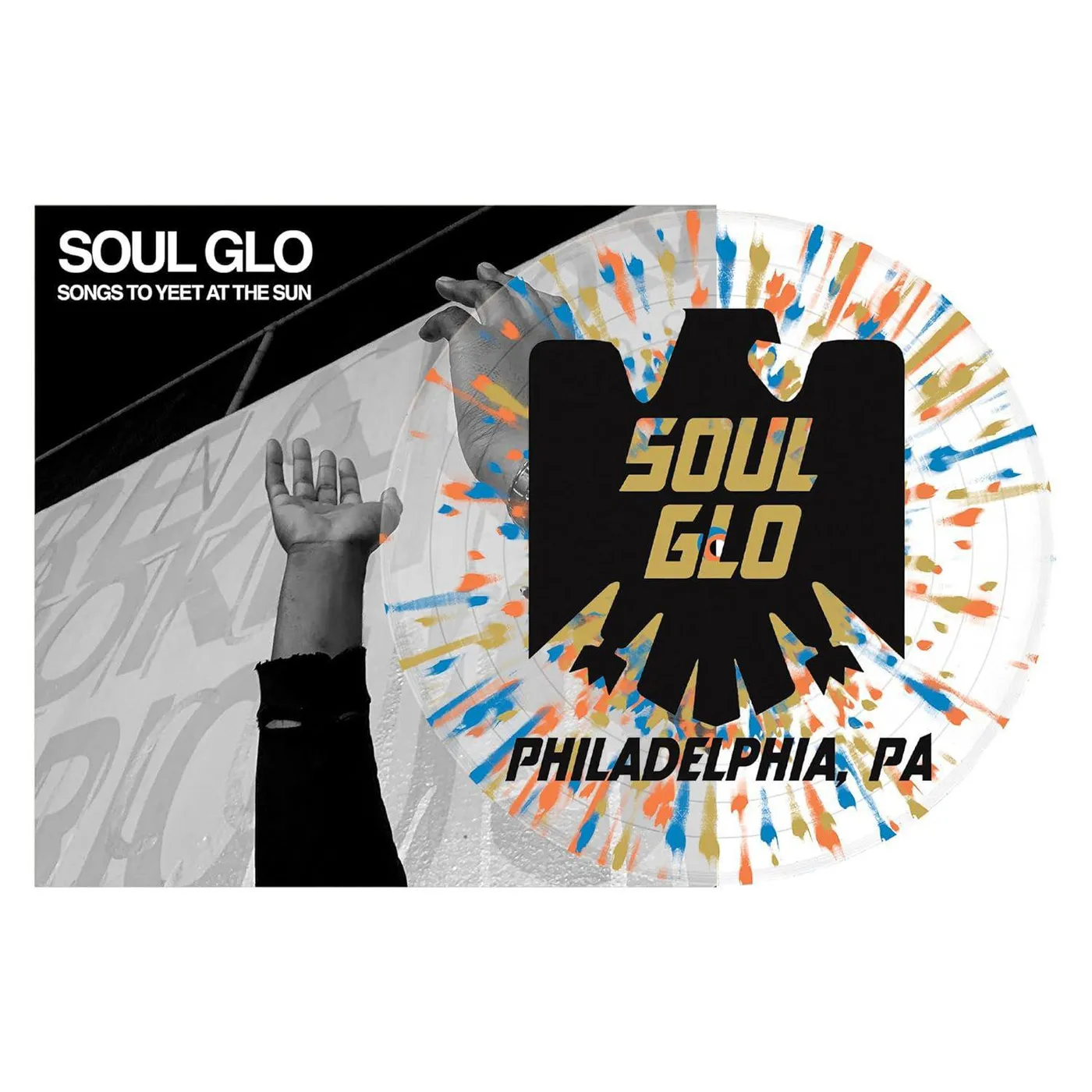Soul Glo Songs To Yeet At The Sun Vinyl Record