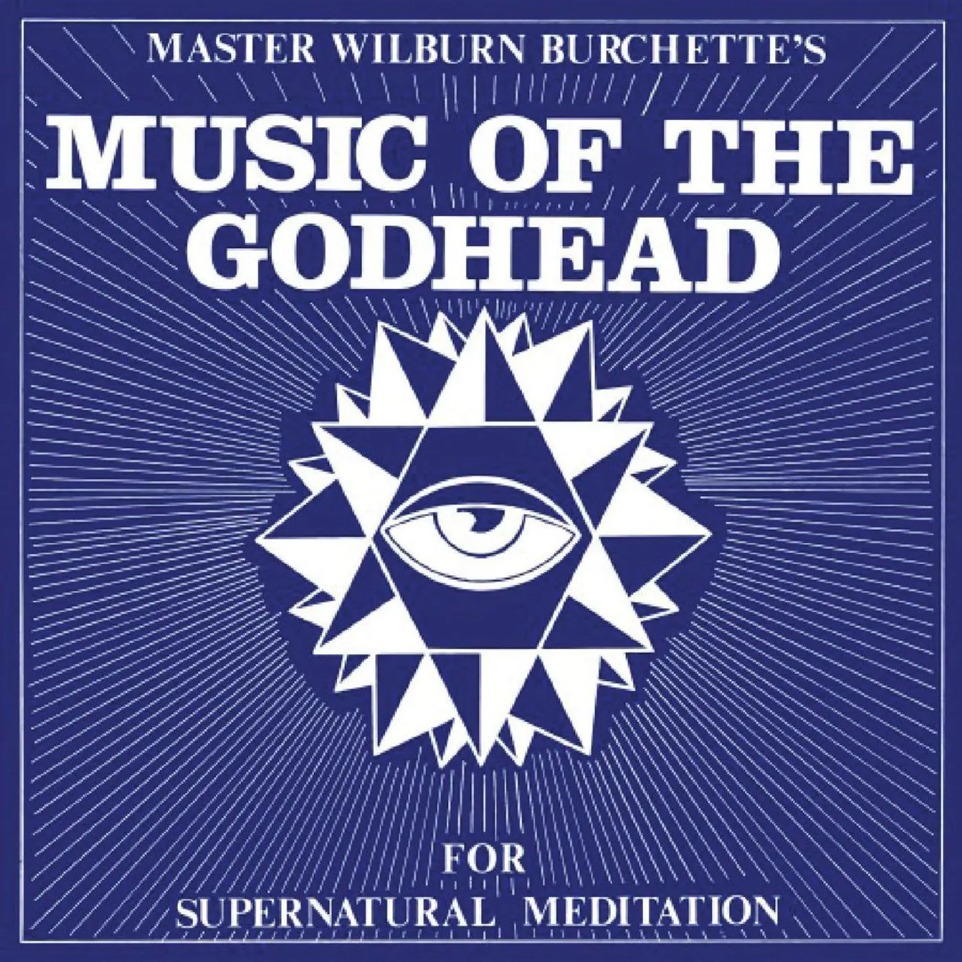 Master Wilburn Burchette MUSIC OF THE GODHEAD Vinyl Record