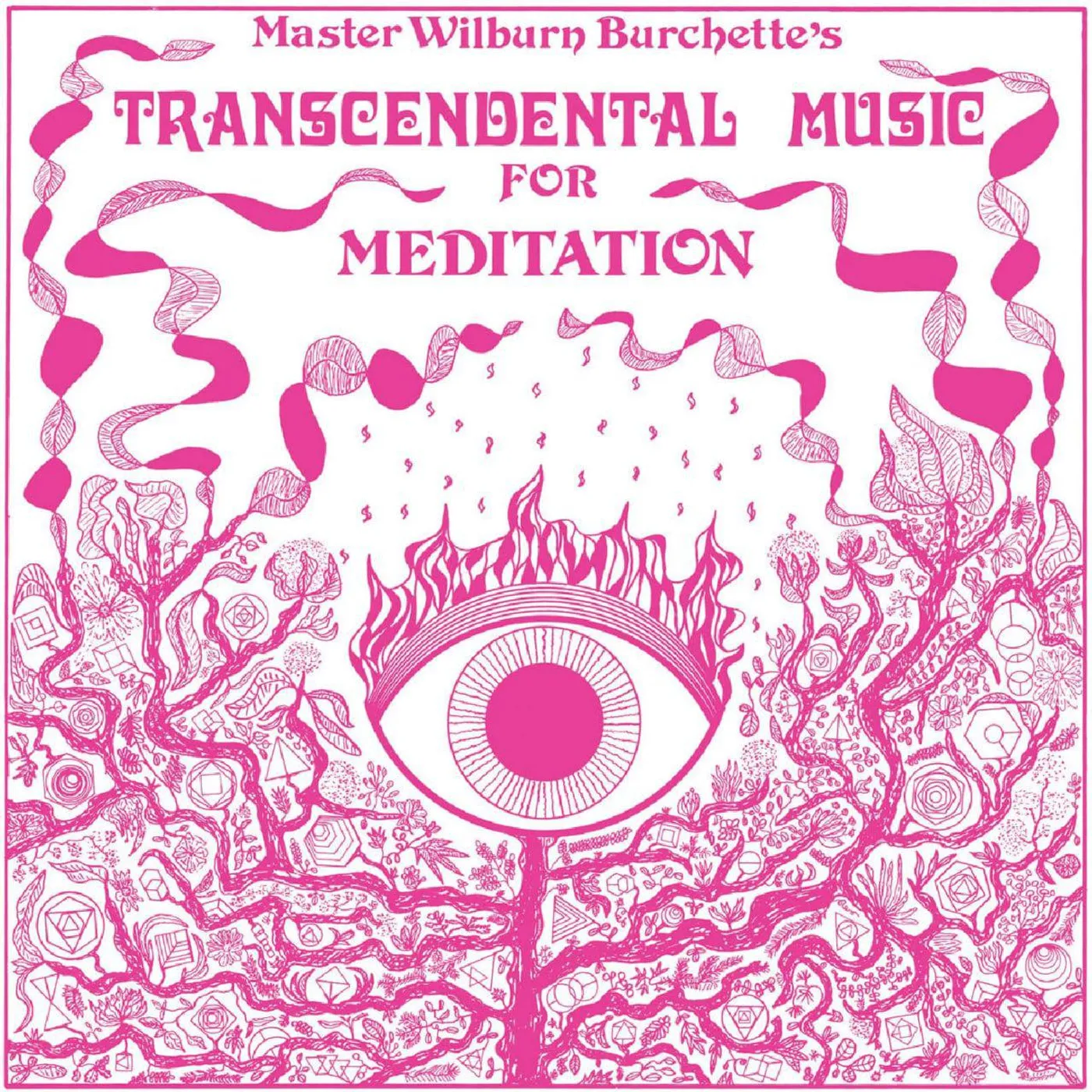 Master Wilburn Burchette Transcendental Music for Meditation (Clear) Vinyl Record