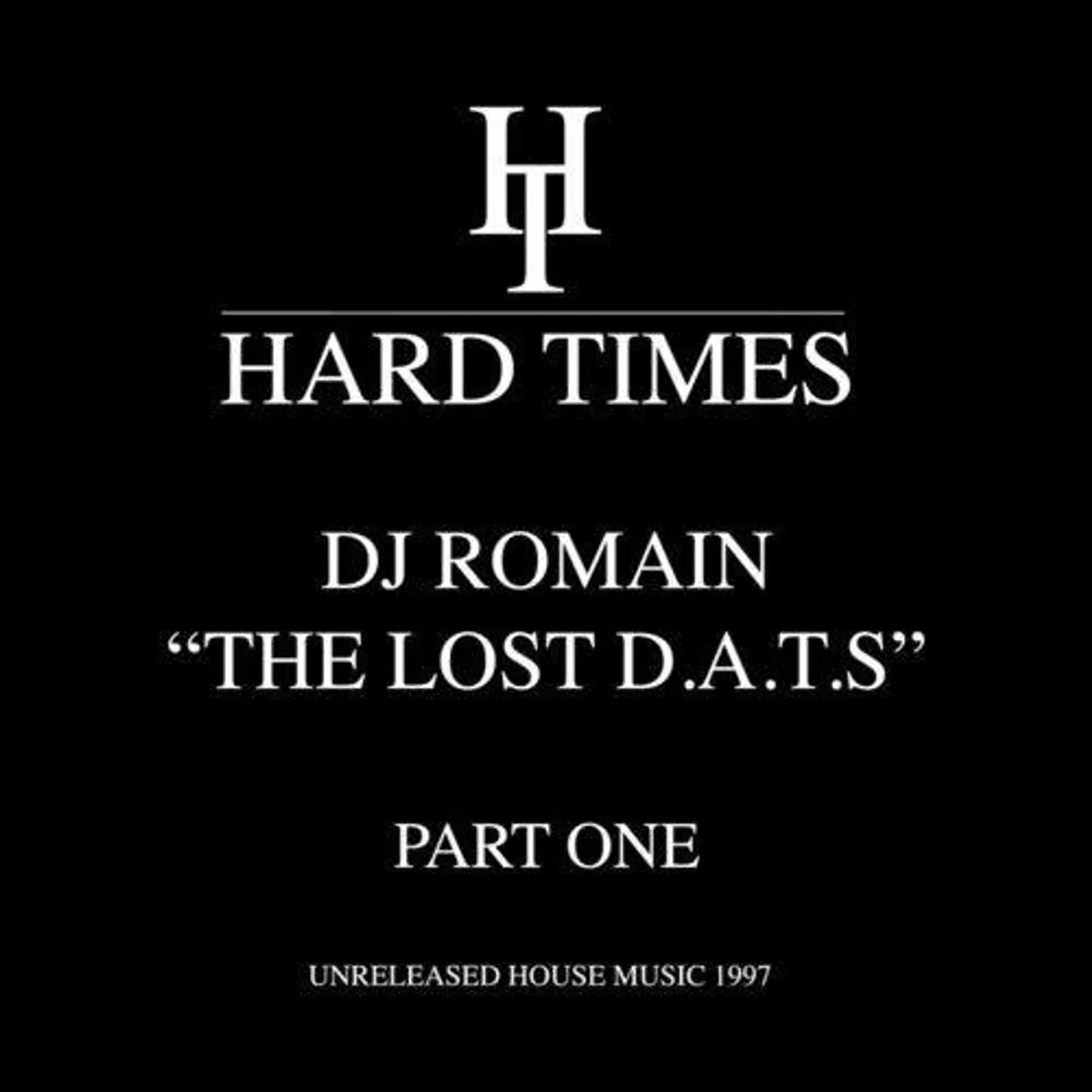 DJ Romain Lost D.A.T.S-part One: Unreleased House Music 97 Vinyl Record