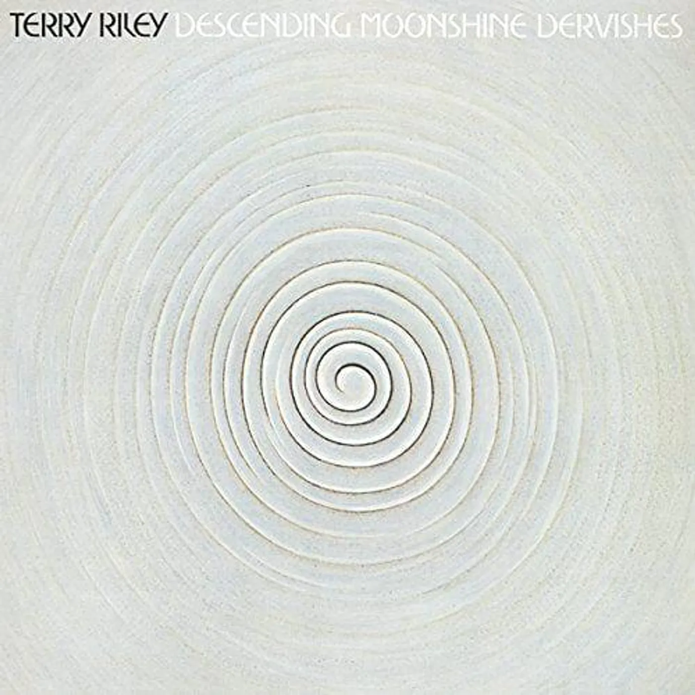 Terry Riley DESCENDING MOONSHINE DERVISHES Vinyl Record