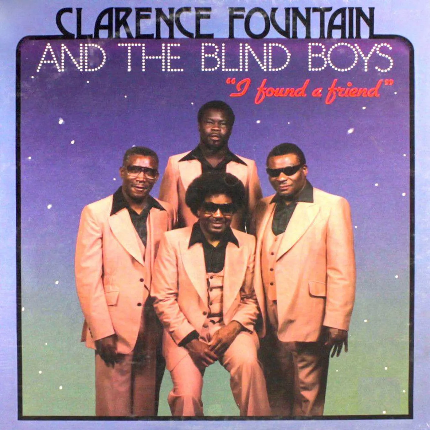 Clarence Fountain & The Blind Boys I Found A Friend Vinyl Record